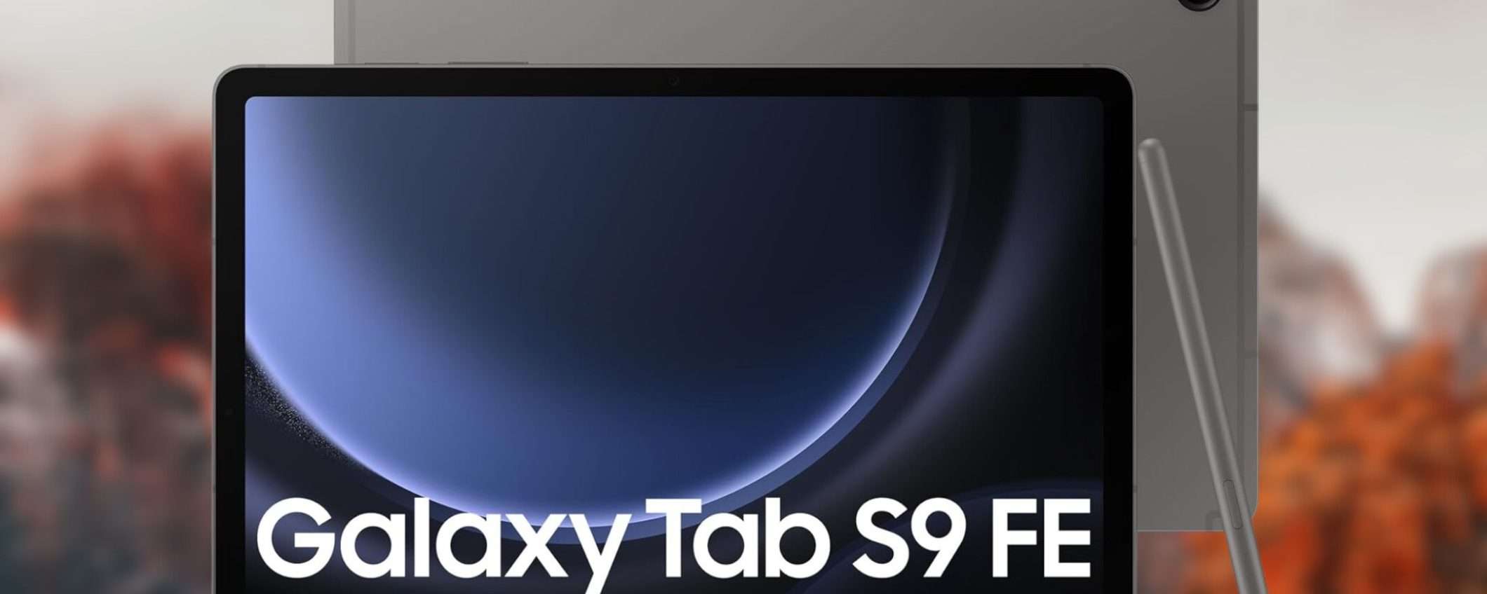 Samsung Galaxy Tab S9 FE (e versione Plus): NOVITÀ già su Amazon, spettacolo Samsung Galaxy Tab S9 FE (e versione Plus): NOVITÀ già su Amazon, spettacolo