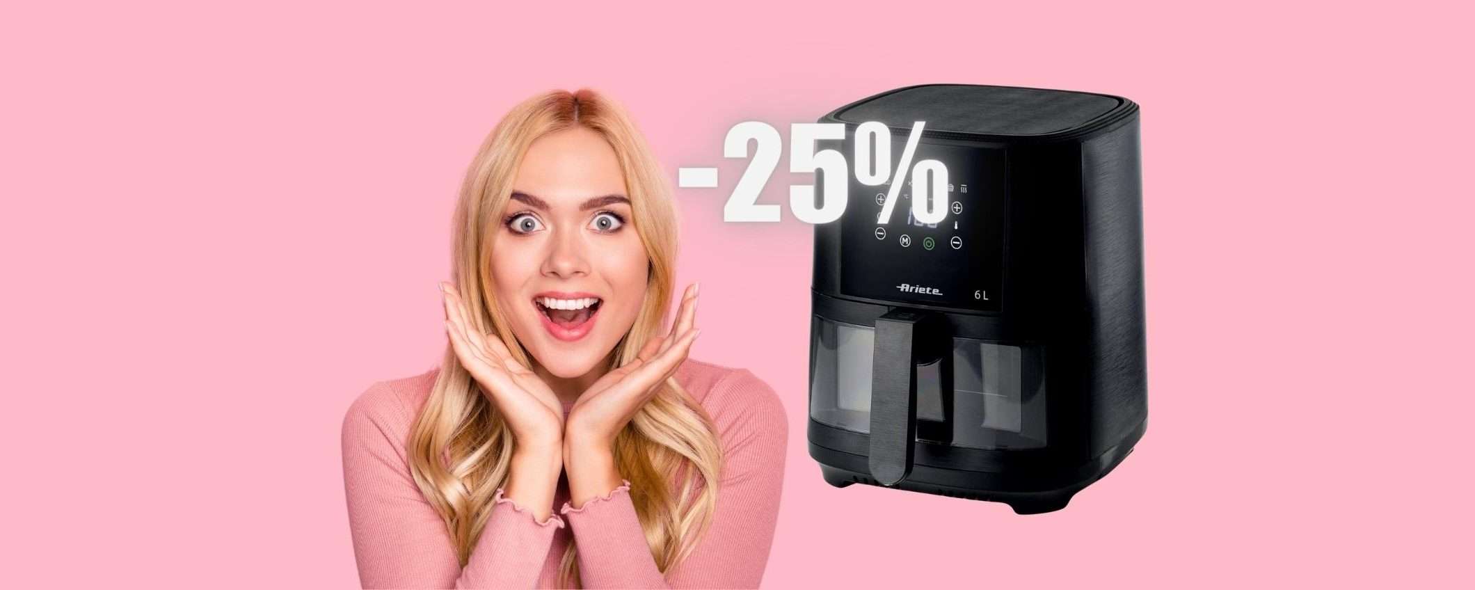 La friggitrice ad aria firmata Ariete è SPETTACOLARE e ora al 25% La friggitrice ad aria firmata Ariete è SPETTACOLARE e ora al 25%