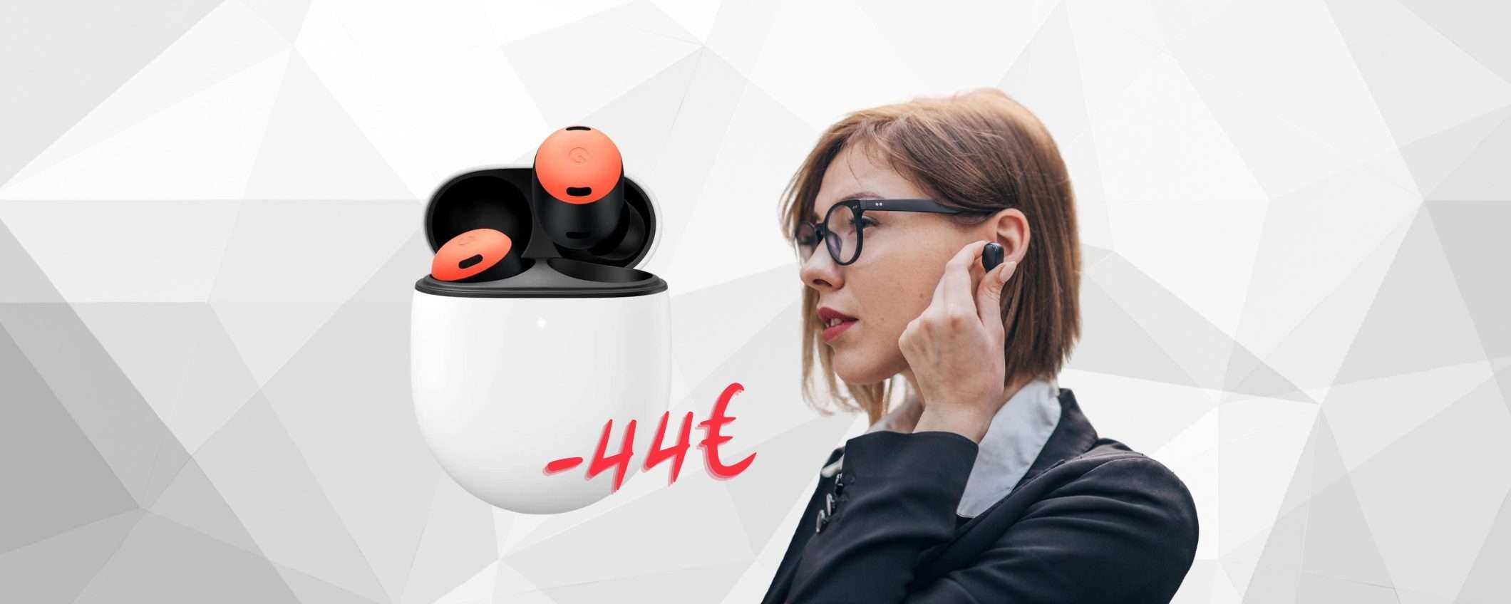 Google Pixel Buds Pro: cuffiette wireless PAZZESCHE a prezzo HOT Google Pixel Buds Pro: cuffiette wireless PAZZESCHE a prezzo HOT