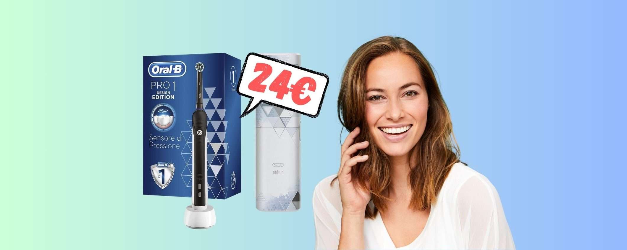 Oral-B Pro 1 in SCONTO ASSURDO, ora lo puoi avere a 24€