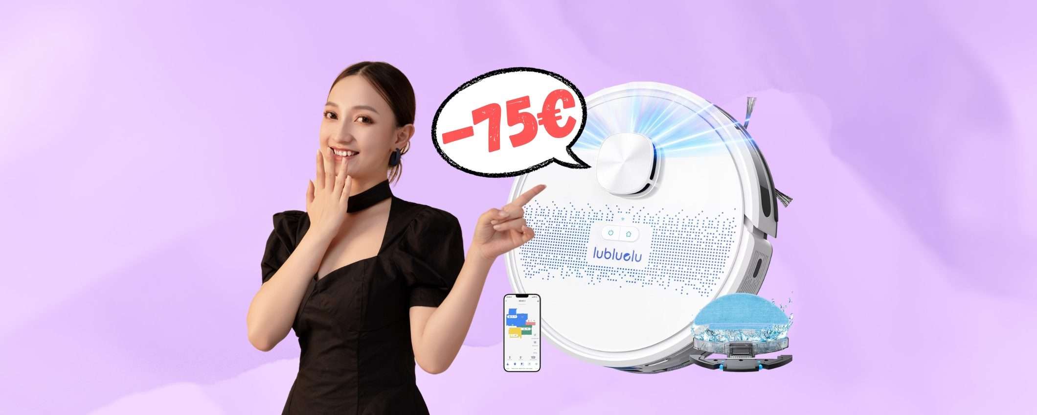 Robot aspirapolvere e lavapavimenti, con il coupon RISPARMI 75€ Robot aspirapolvere e lavapavimenti, con il coupon RISPARMI 75€