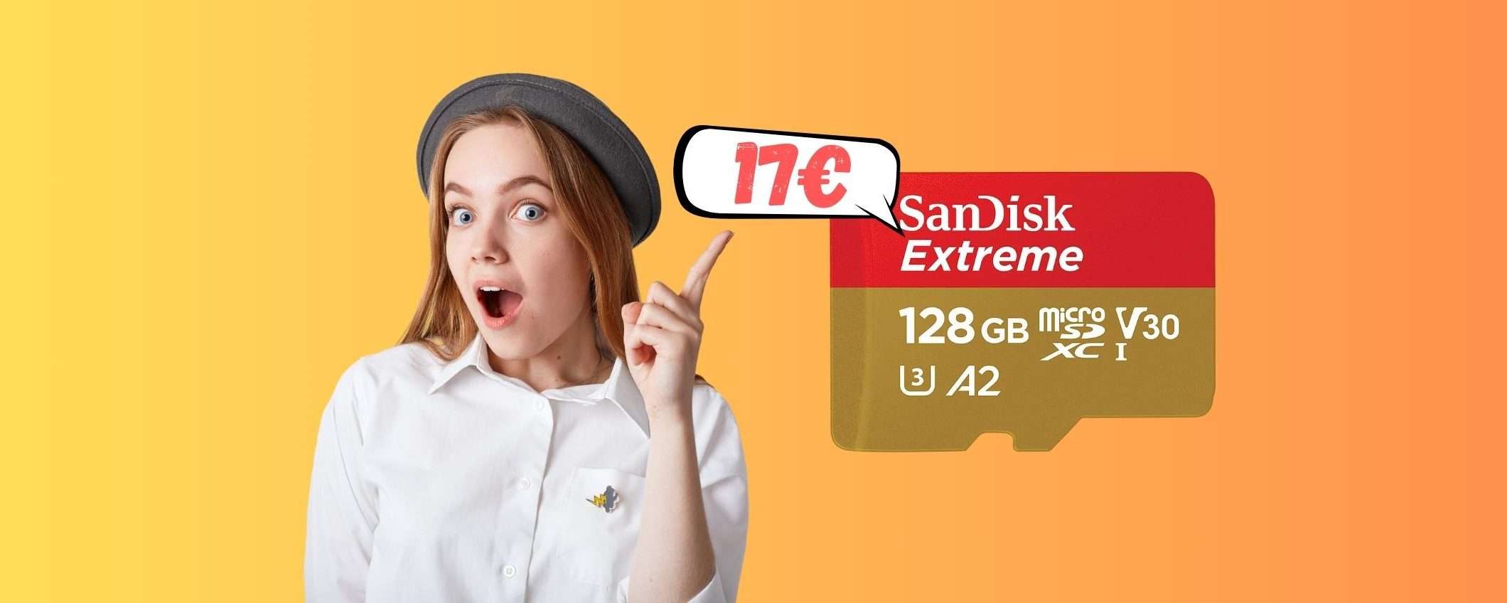 SanDisk Extreme: la microSD da 128 GB a PREZZO REGALO SanDisk Extreme: la microSD da 128 GB a PREZZO REGALO