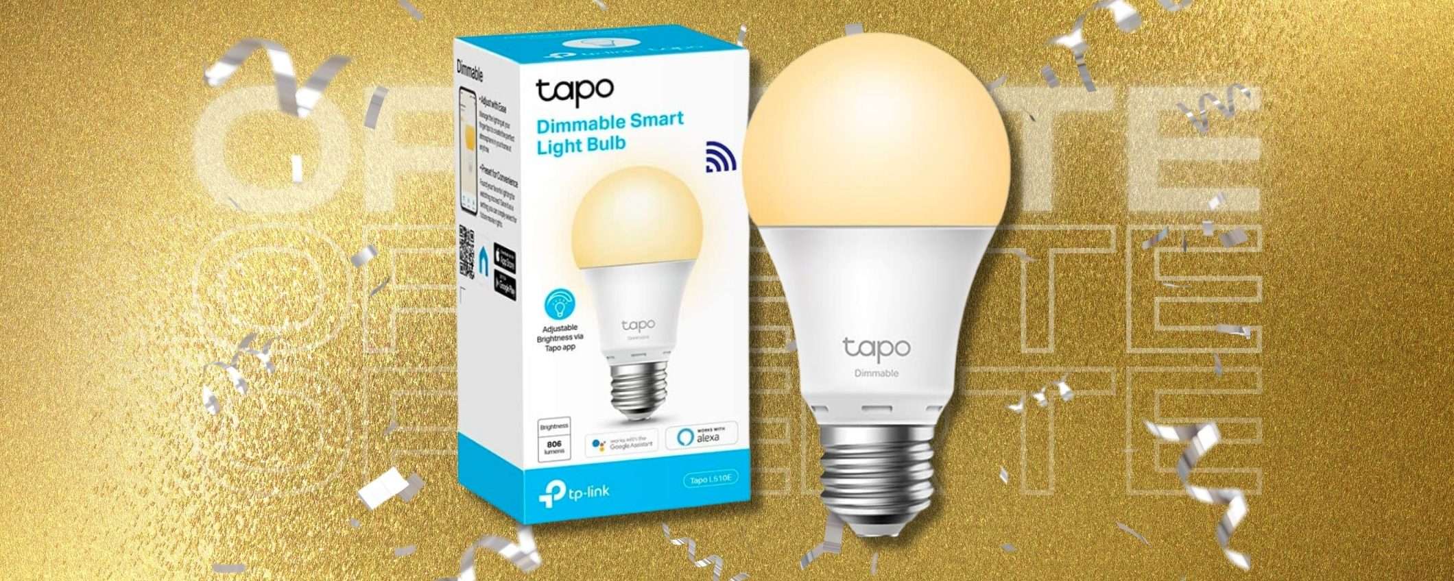 Luce calda? Ok ma con lampadina SMART TP Link a soli 7€ Luce calda? Ok ma con lampadina SMART TP Link a soli 7€