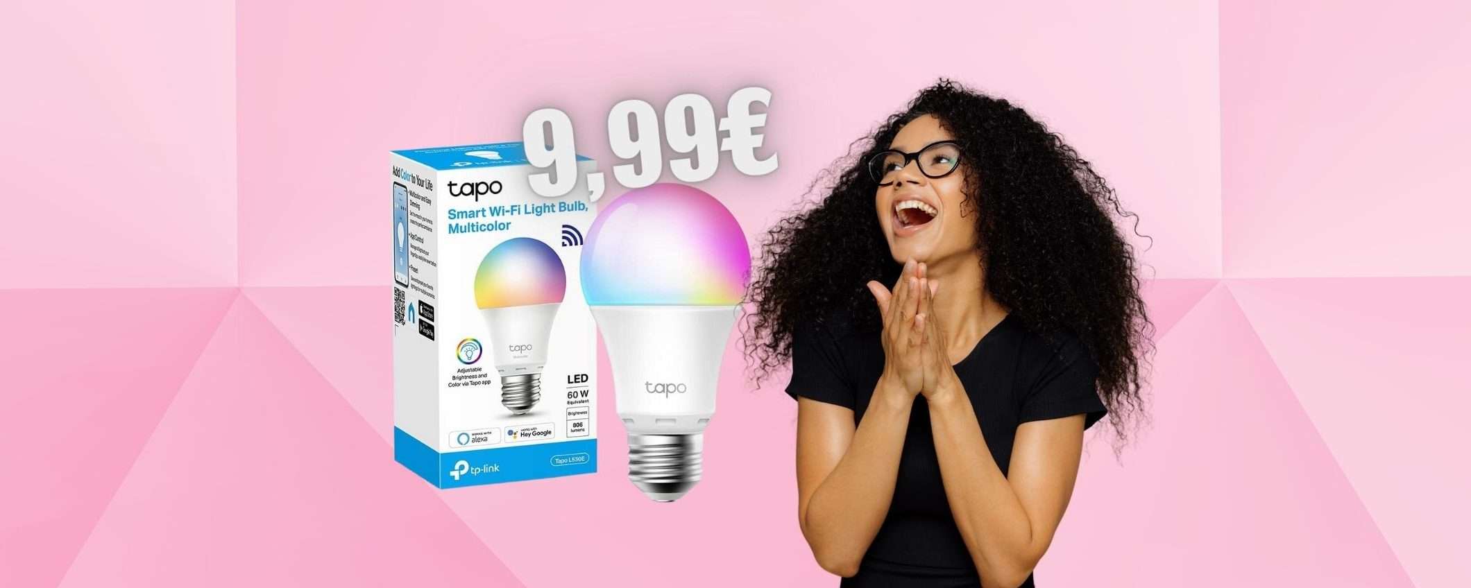 TP-Link Tapo: lampadina WiFi multicolore a PREZZO SHOCK