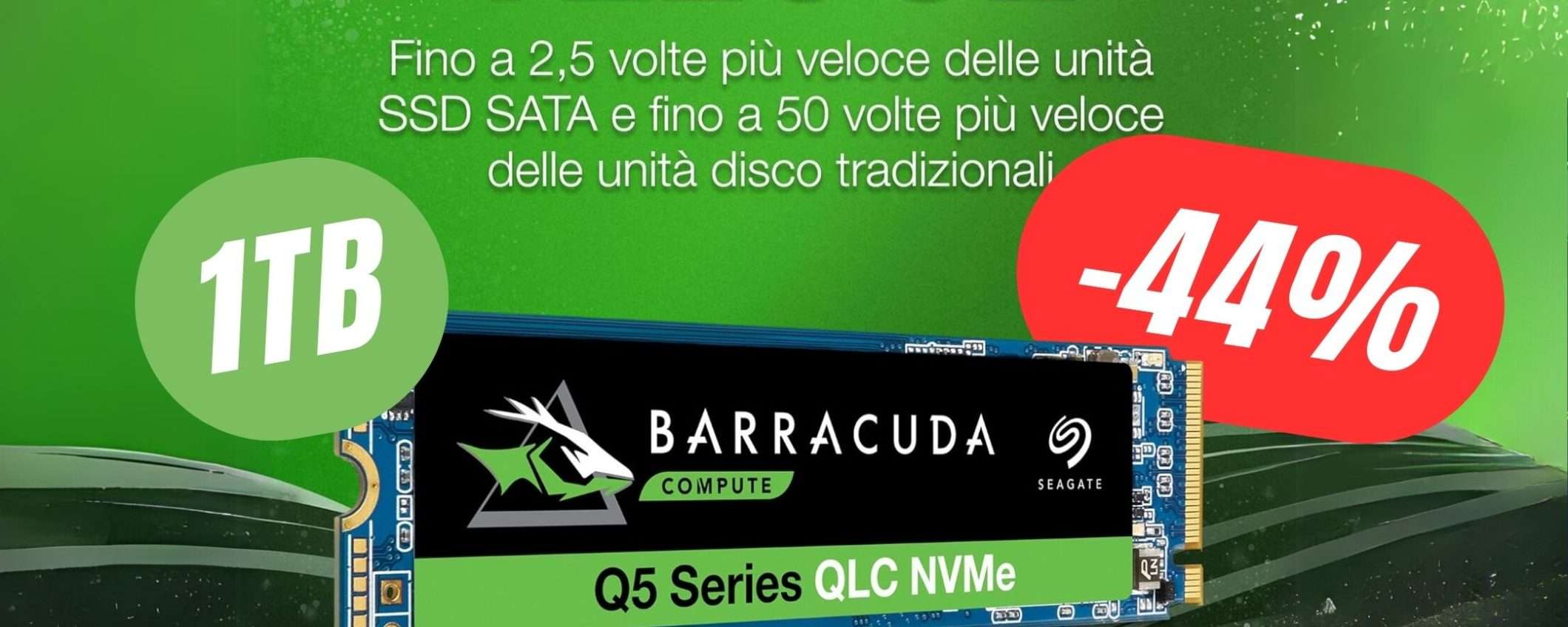 L'SSD NVMe da 1 TB ad altissime prestazioni di Seagate è SCONTATO del 44%! L'SSD NVMe da 1 TB ad altissime prestazioni di Seagate è SCONTATO del 44%!