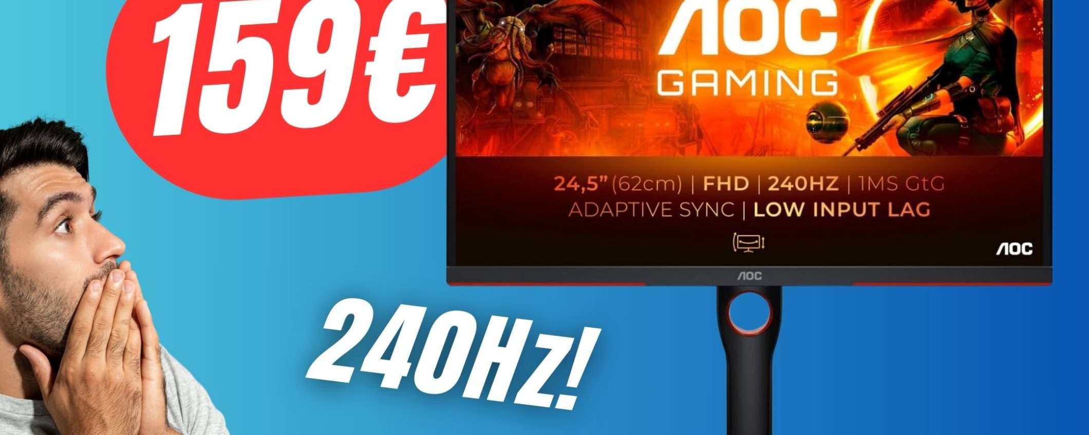 PREZZO FOLLE per questo Monitor 240 Hz : solo 159€! PREZZO FOLLE per questo Monitor 240 Hz : solo 159€!