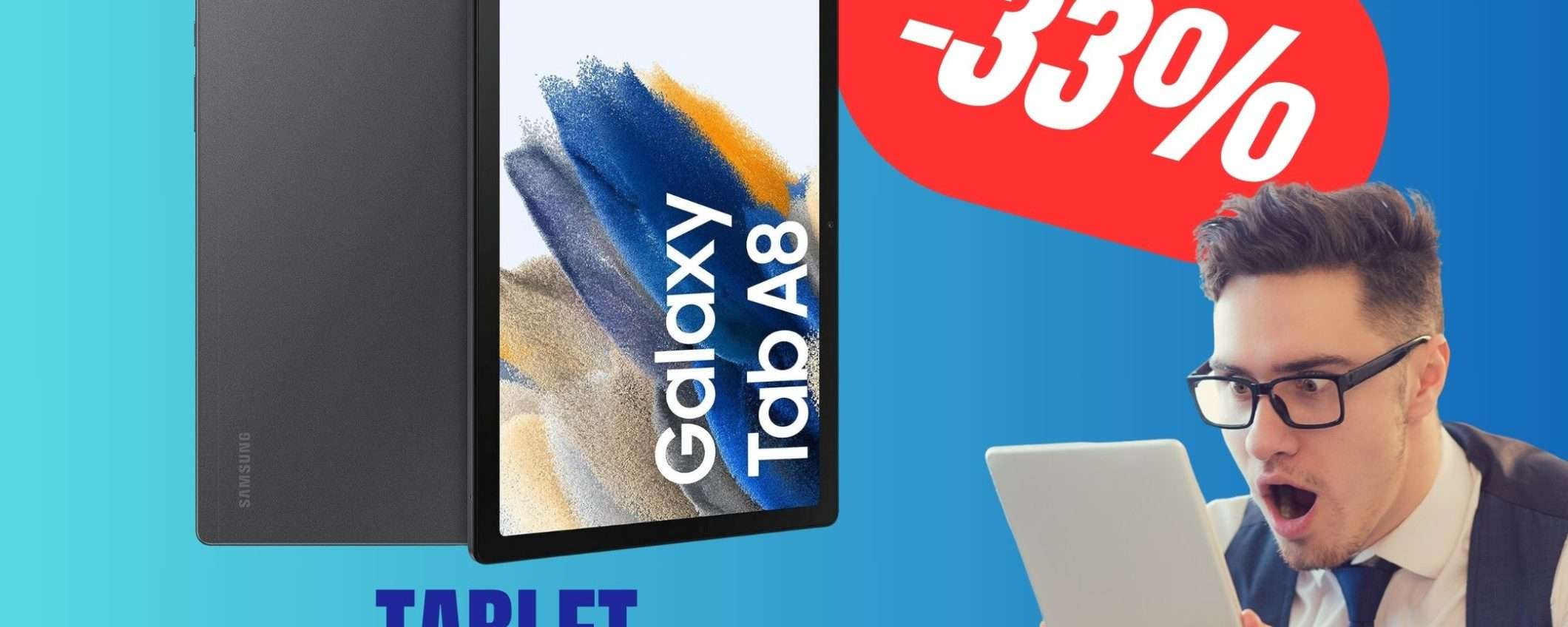 Il Tablet Samsung Galaxy Tab A8 è perfetto a questo prezzo! (-33%) Il Tablet Samsung Galaxy Tab A8 è perfetto a questo prezzo! (-33%)