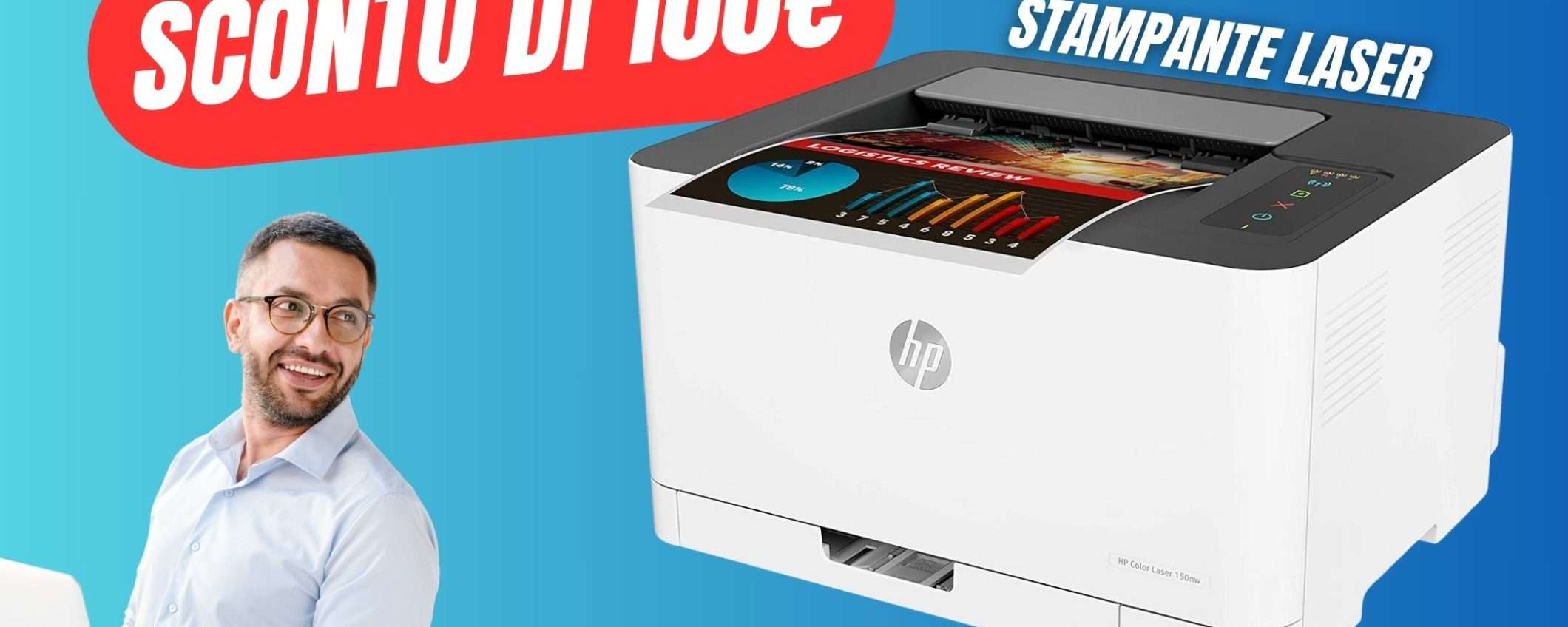 Ben 100€ di SCONTO per l'ottima Stampante Laser di HP! Ben 100€ di SCONTO per l'ottima Stampante Laser di HP!