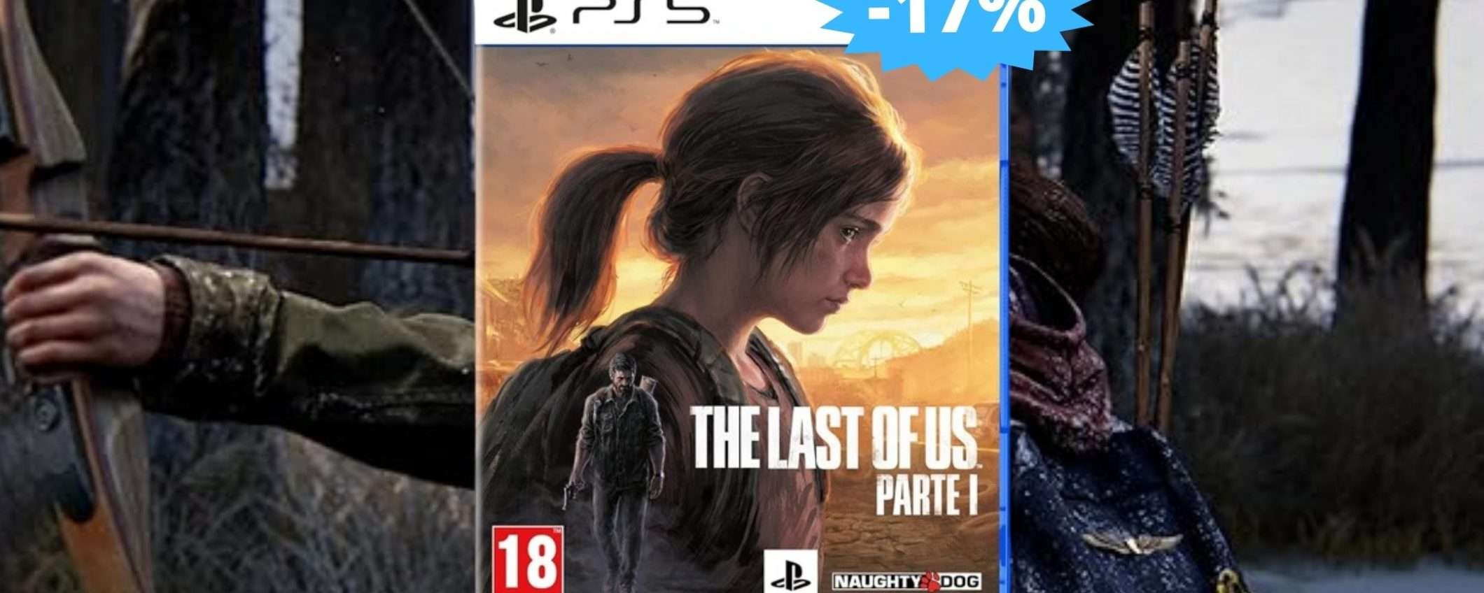 The Last of Us Parte I per PS5: ULTIMA chiamata Black Friday The Last of Us Parte I per PS5: ULTIMA chiamata Black Friday