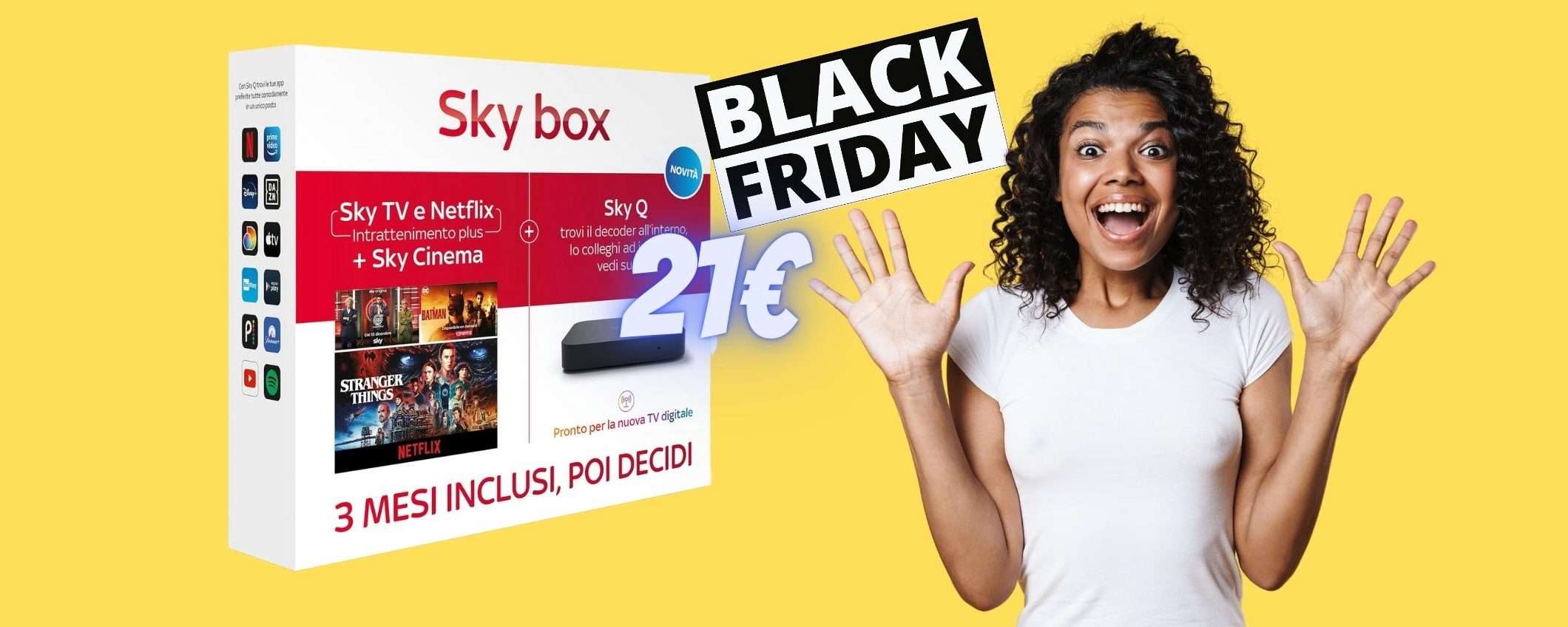 Decoder Sky Q, 3 mesi di Sky TV, Netflix e cinema a SOLI 21€ Decoder Sky Q, 3 mesi di Sky TV, Netflix e cinema a SOLI 21€