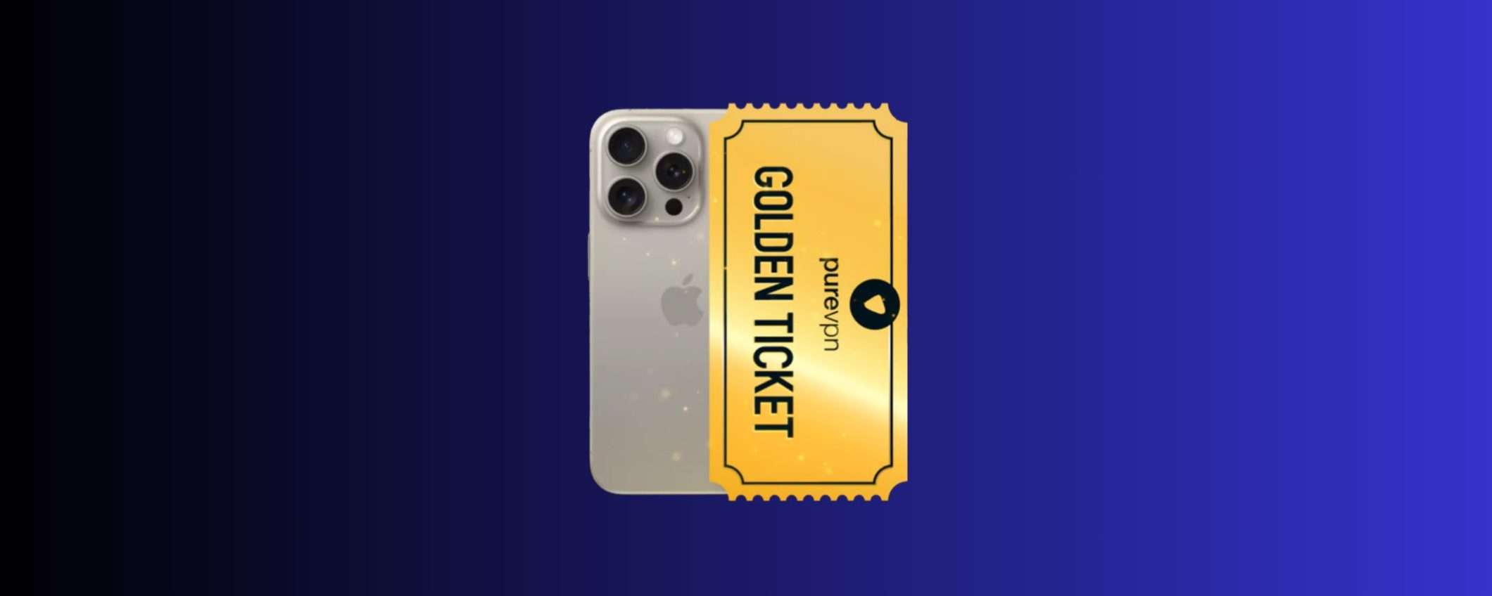 Il Black Friday di PureVPN è d'Oro: puoi vincere perfino un iPhone 15 Pro