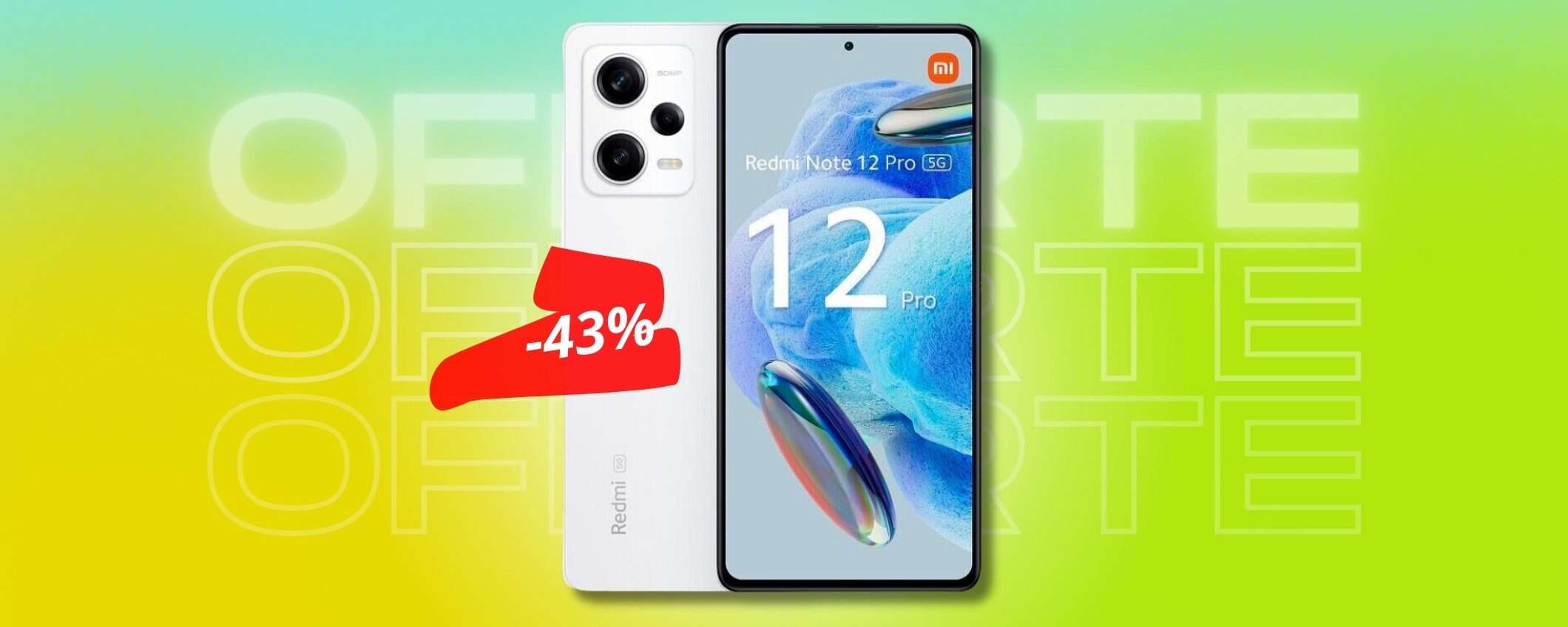 Xiaomi Redmi Note 12 Pro ed è via allo SPETTACOLO, sconto 43% Xiaomi Redmi Note 12 Pro ed è via allo SPETTACOLO, sconto 43%
