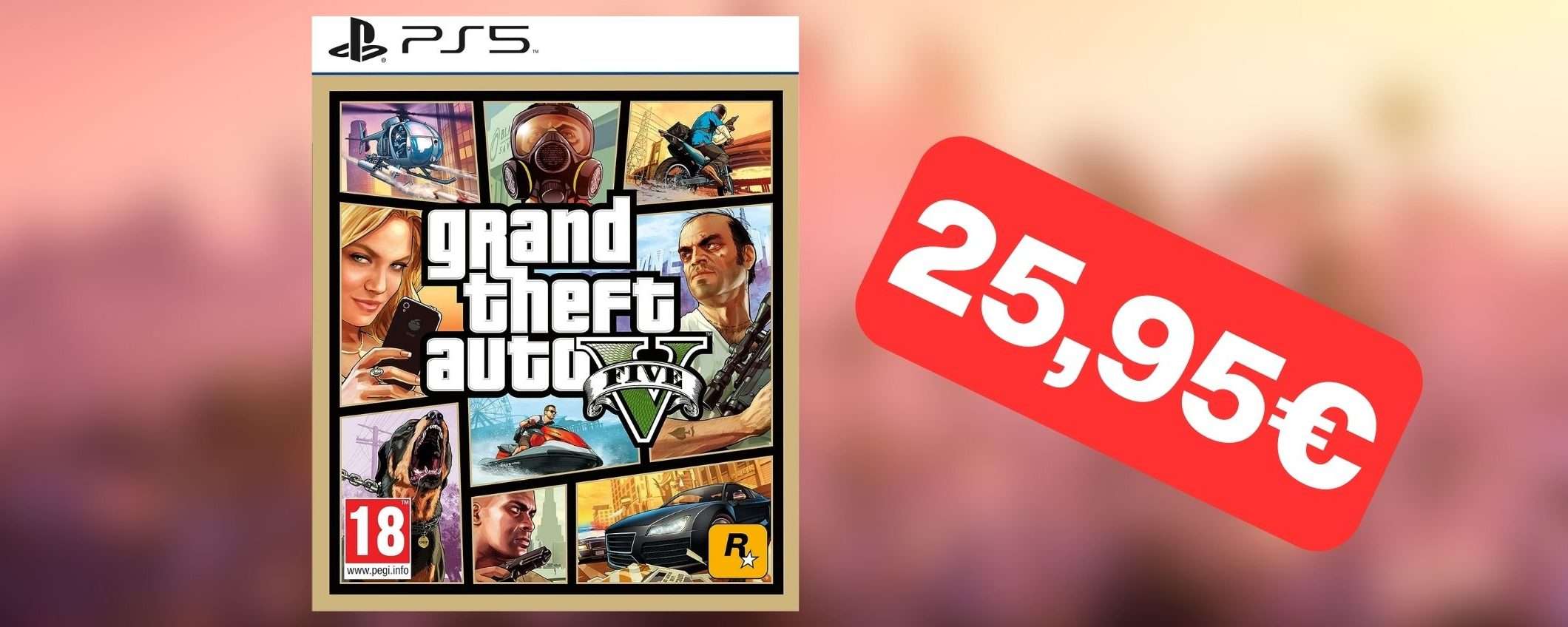 GTA 5 per PS5 in OFFERTA ad un SUPER PREZZO su Amazon GTA 5 per PS5 in OFFERTA ad un SUPER PREZZO su Amazon