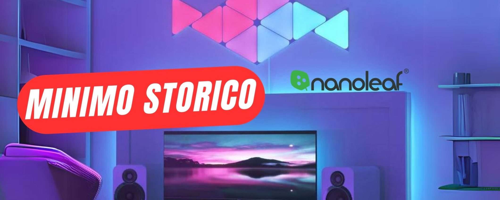 MINIMO STORICO per le luci RGB Nanoleaf Shapes Mini Triangle! MINIMO STORICO per le luci RGB Nanoleaf Shapes Mini Triangle!