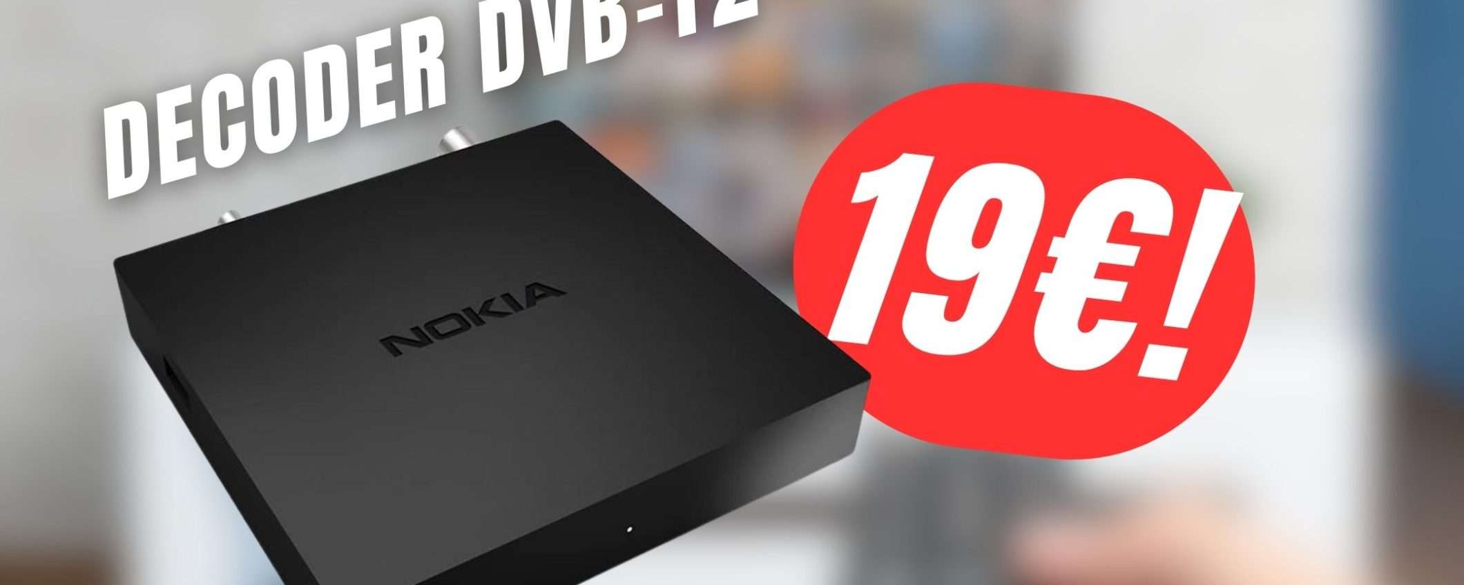 Aggiorna il tuo televisore con il Decoder DVB-T2 di Nokia a soli 19€! Aggiorna il tuo televisore con il Decoder DVB-T2 di Nokia a soli 19€!
