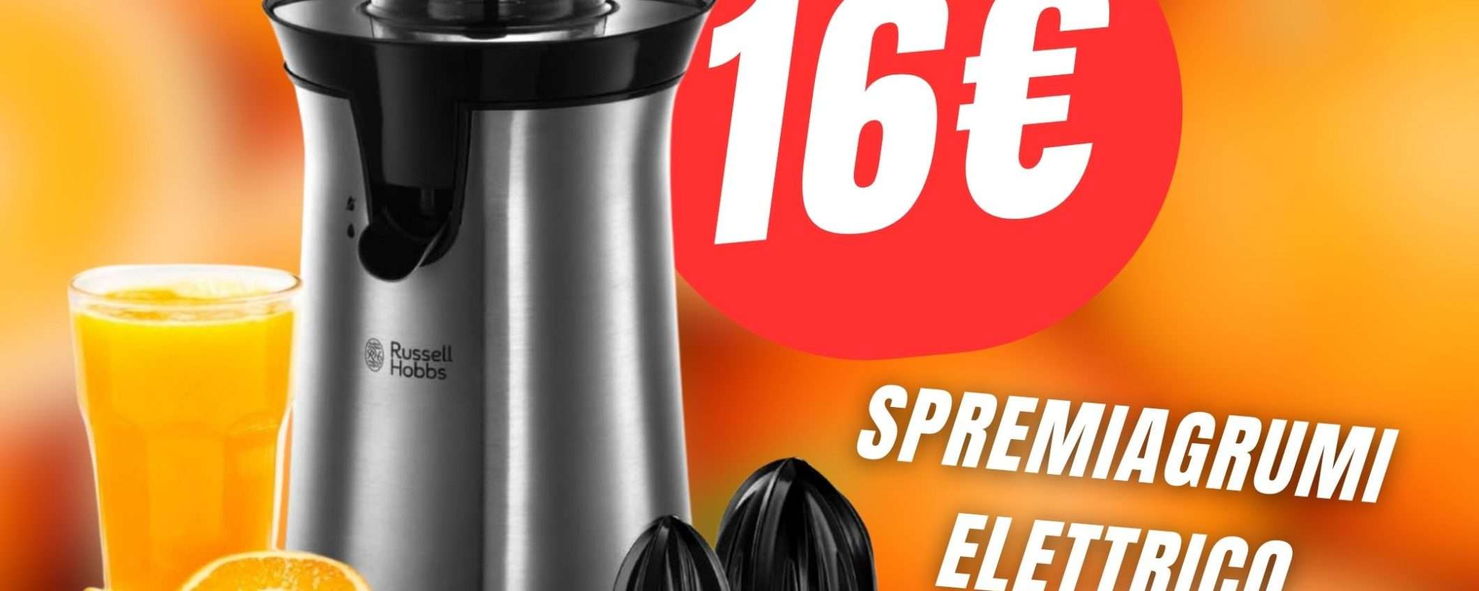 MINIMO SOTRICO per lo Spremiagrumi Elettrico: solo 16,99€ MINIMO SOTRICO per lo Spremiagrumi Elettrico: solo 16,99€