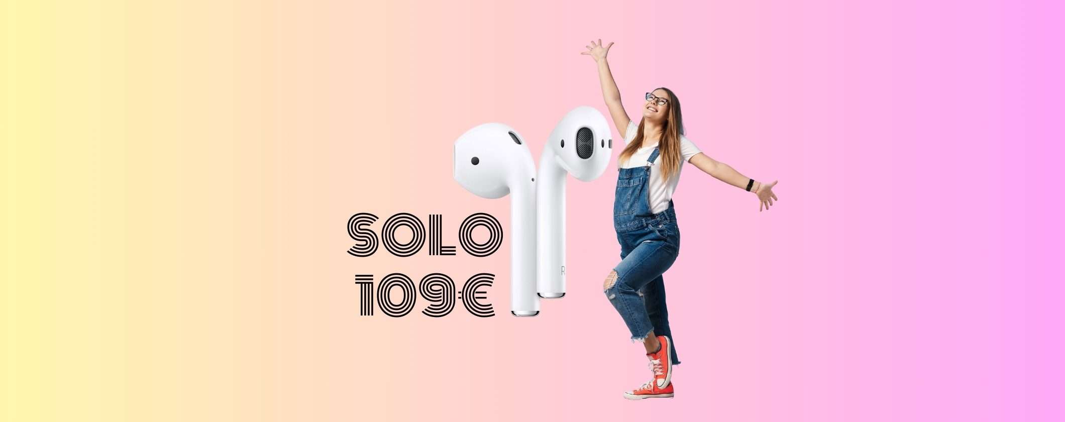 Apple AirPods 2 a soli 109€ sono una BOMBA Apple AirPods 2 a soli 109€ sono una BOMBA