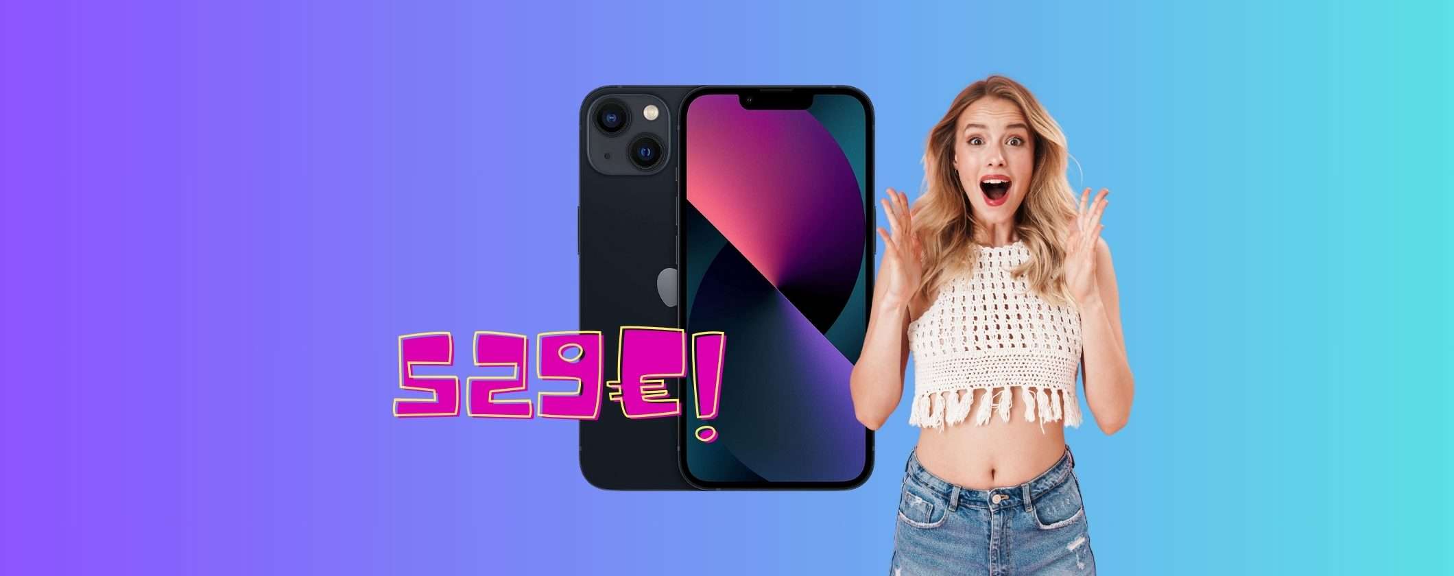 iPhone 13 a 529€: scopri dove ACQUISTARLO iPhone 13 a 529€: scopri dove ACQUISTARLO