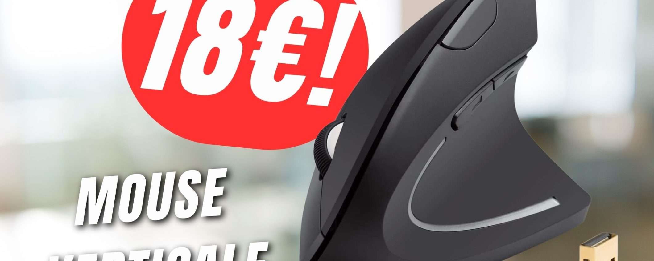 Dì addio ai dolori del polso grazie al Mouse Verticale (a soli 18€!) Dì addio ai dolori del polso grazie al Mouse Verticale (a soli 18€!)