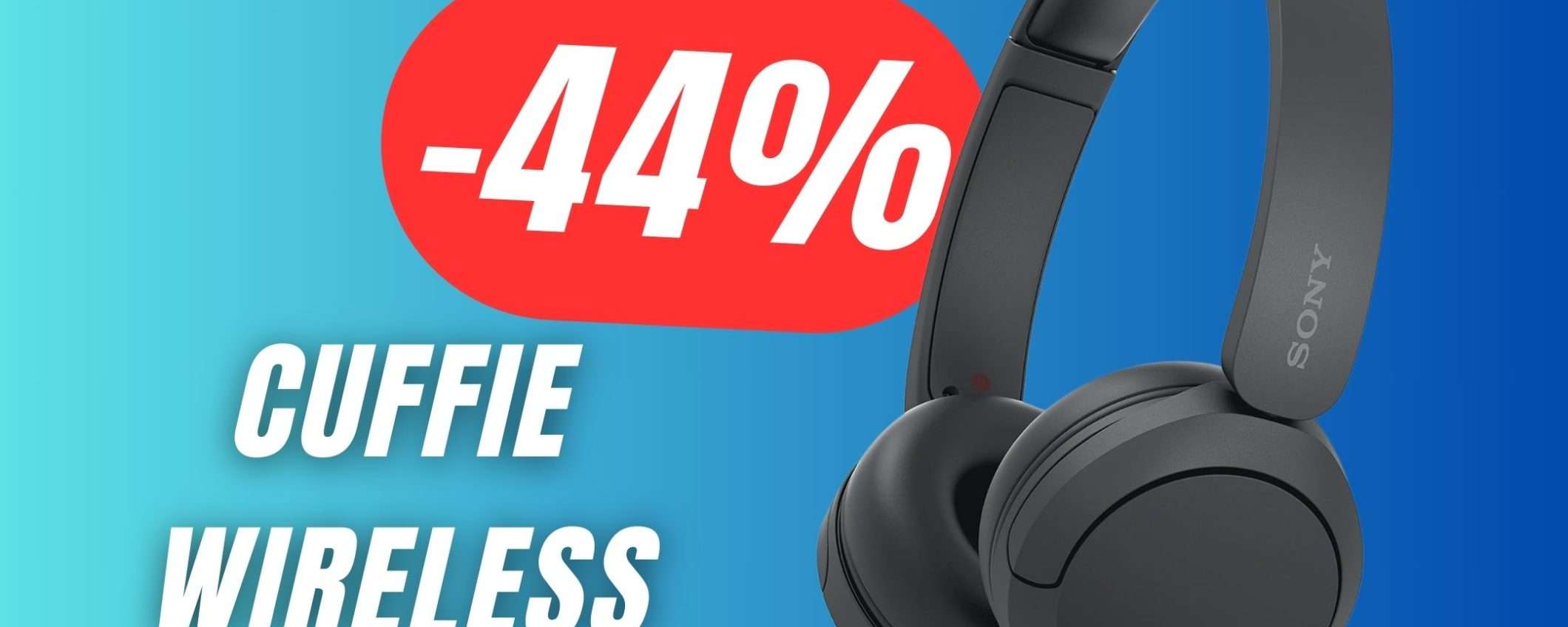 SCONTO FOLLE per queste Cuffie Sony senza fili! (-44%) SCONTO FOLLE per queste Cuffie Sony senza fili! (-44%)