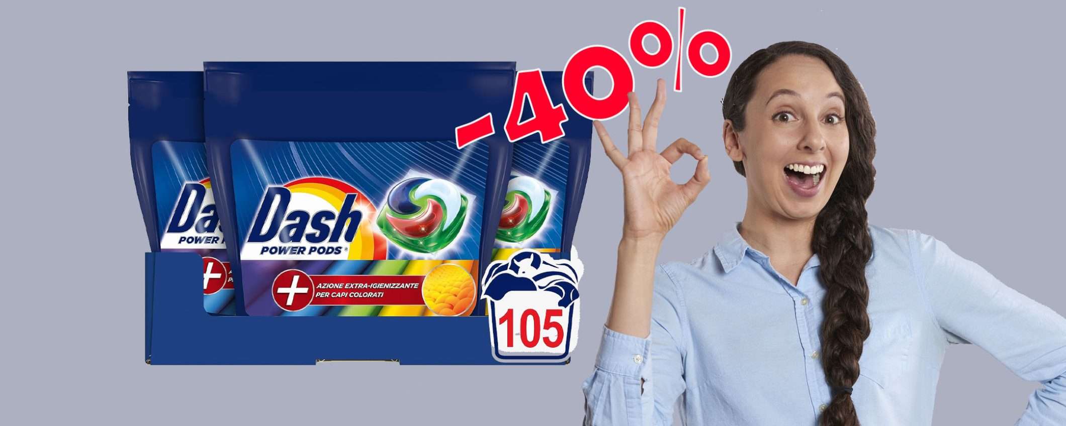 Dash Power Pods 105 capsule per lavatrice in MEGA sconto del 40% Dash Power Pods 105 capsule per lavatrice in MEGA sconto del 40%