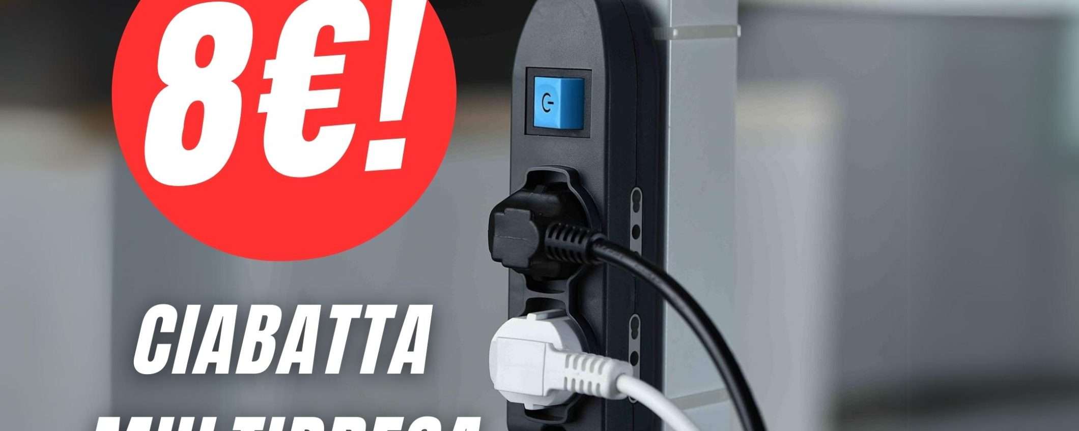 La Ciabatta Multipresa con 6 prese costa solo 8€! La Ciabatta Multipresa con 6 prese costa solo 8€!