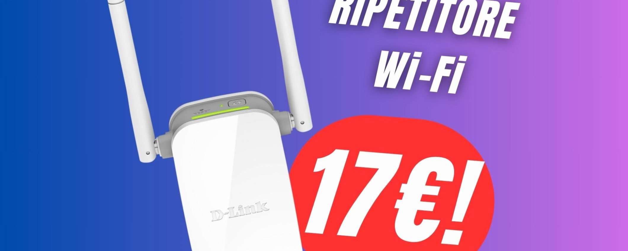 Risolvi i tuoi problemi di Wi-Fi con soli 17€! Risolvi i tuoi problemi di Wi-Fi con soli 17€!