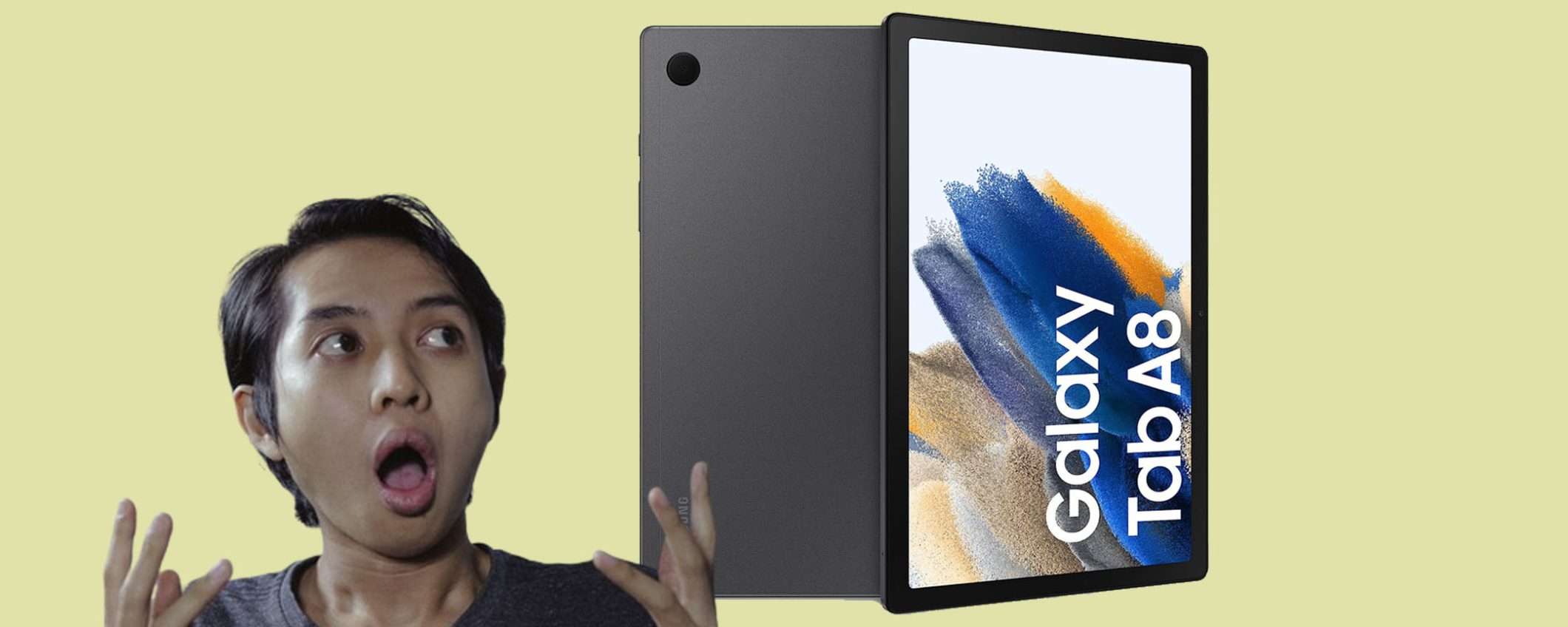 Samsung Galaxy Tab A8 al prezzo IMPERDIBILE su Amazon! Samsung Galaxy Tab A8 al prezzo IMPERDIBILE su Amazon!
