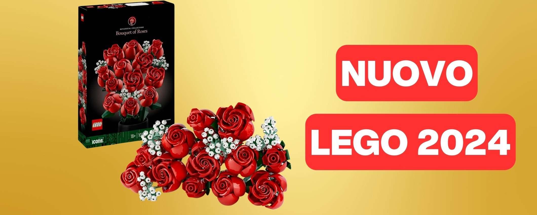 Il nuovo LEGO Bouquet di Rose è DISPONIBILE su Amazon Il nuovo LEGO Bouquet di Rose è DISPONIBILE su Amazon