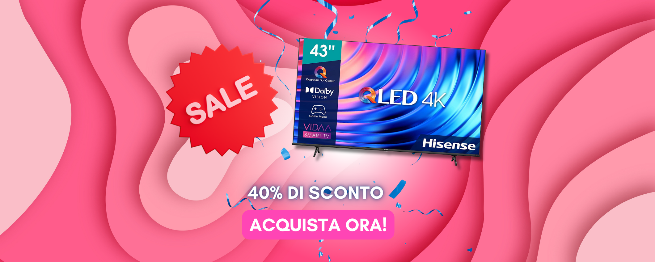 Sconto FOLLE su questa Smart TV Hisense: 40% di SCONTO! Sconto FOLLE su questa Smart TV Hisense: 40% di SCONTO!
