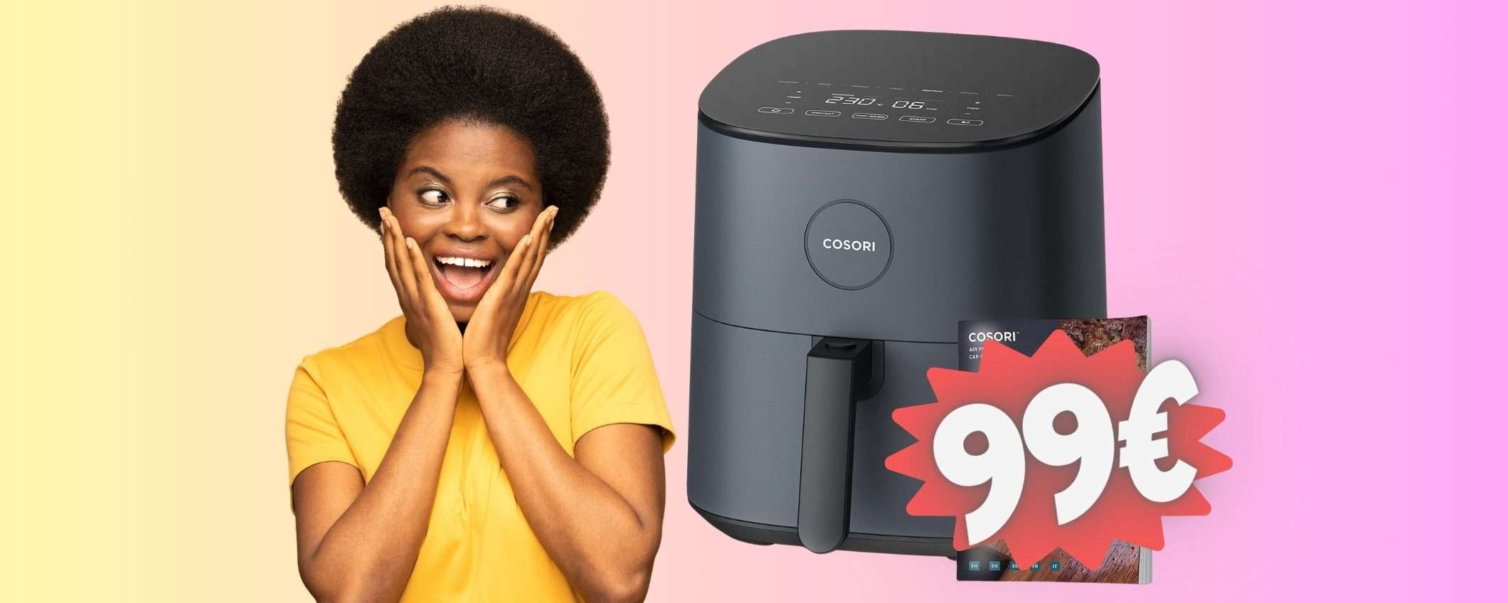 Friggitrice ad aria COSORI: semplicemente MERAVIGLIOSA, ora tua a 99€ Friggitrice ad aria COSORI: semplicemente MERAVIGLIOSA, ora tua a 99€