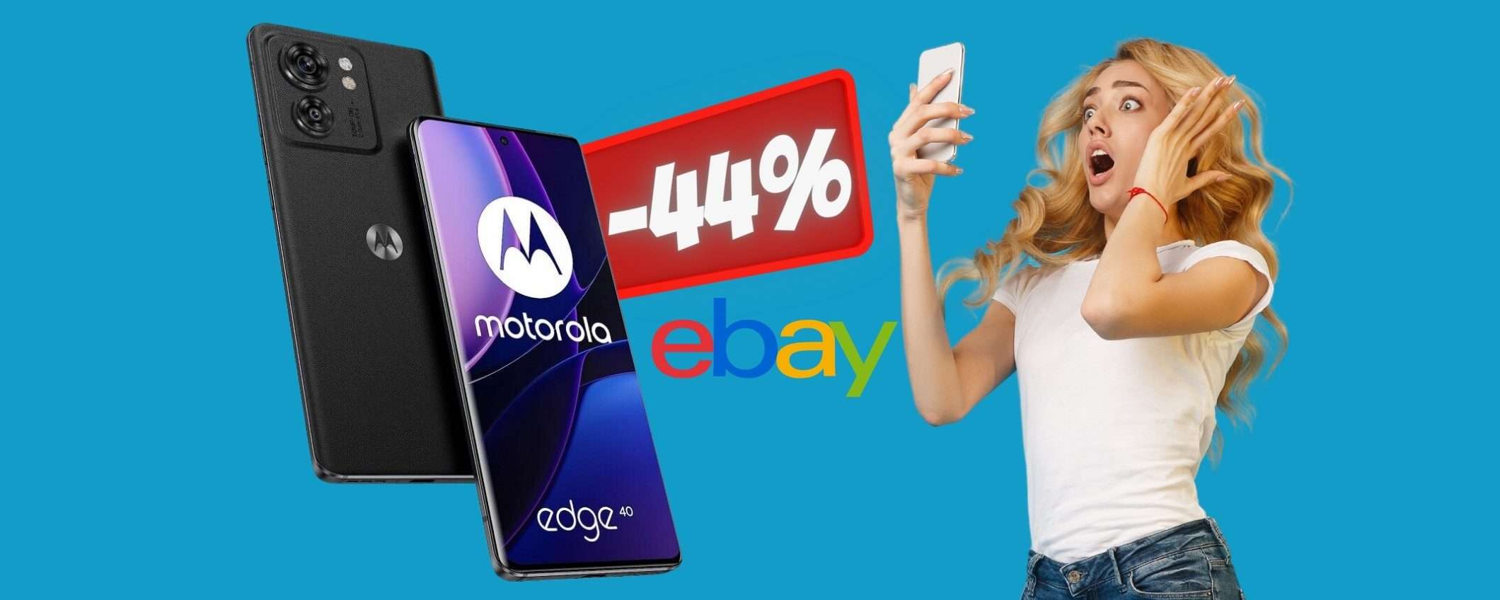 Motorola Moto Edge 40 5G a PREZZO SGRETOLATO su eBay (-44%) Motorola Moto Edge 40 5G a PREZZO SGRETOLATO su eBay (-44%)