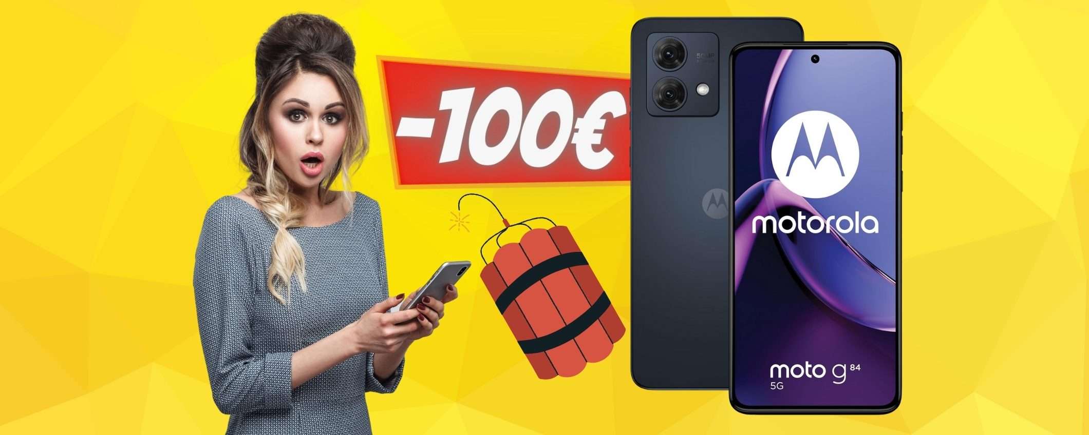 Motorola moto g84 5G da 256GB a 100€ in MENO: PAZZIA PURA su Amazon Motorola moto g84 5G da 256GB a 100€ in MENO: PAZZIA PURA su Amazon