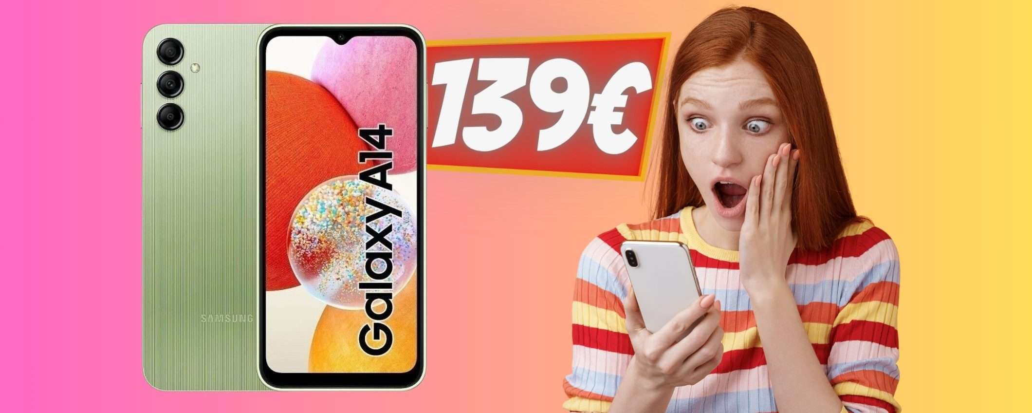 Samsung Galaxy A14 da 128GB a PREZZO STRACCIATO su eBay (-39%) Samsung Galaxy A14 da 128GB a PREZZO STRACCIATO su eBay (-39%)