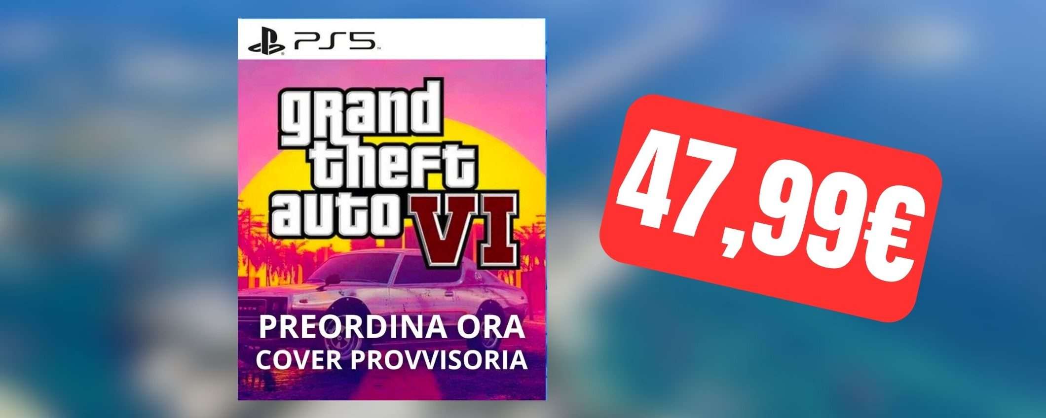 GTA 6: incredibile su eBay, prenotalo ADESSO a soli 47,99€ GTA 6: incredibile su eBay, prenotalo ADESSO a soli 47,99€
