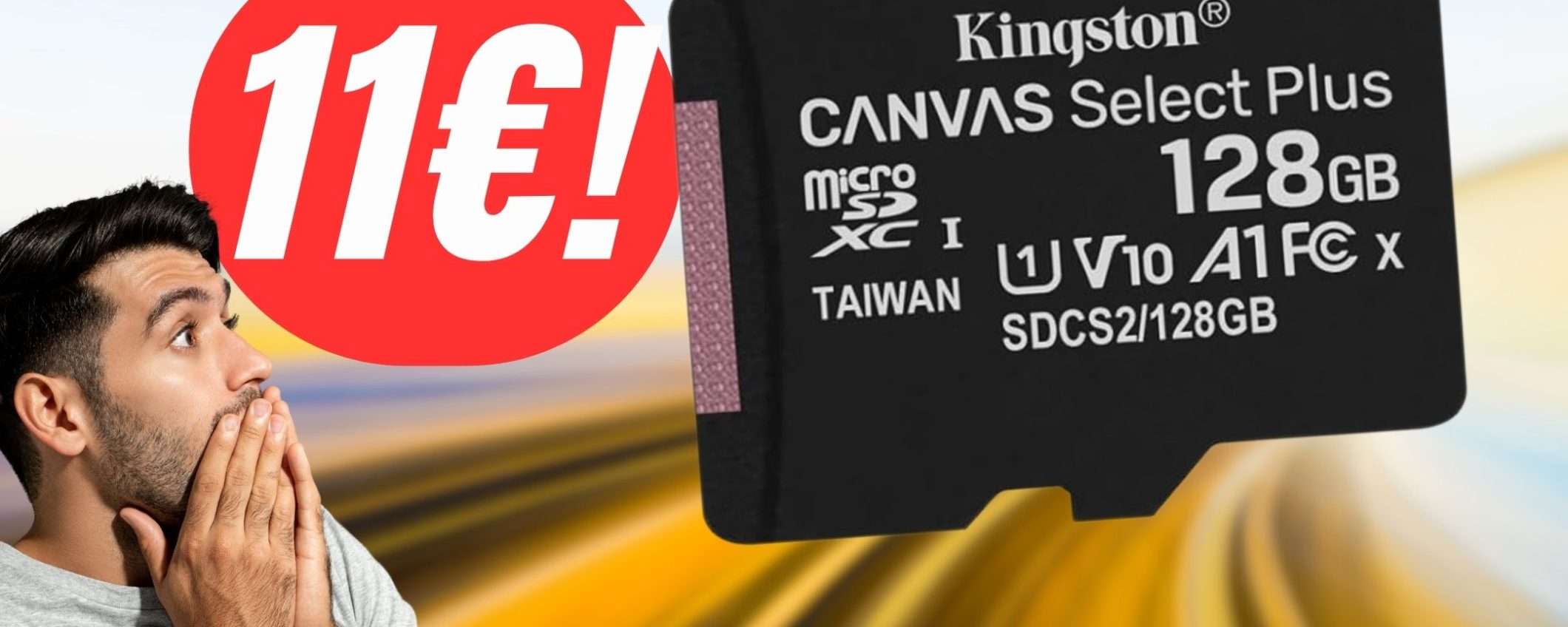 FAI PRESTO! La MicroSD da 128GB di Kingston CROLLA a soli 11€! FAI PRESTO! La MicroSD da 128GB di Kingston CROLLA a soli 11€!