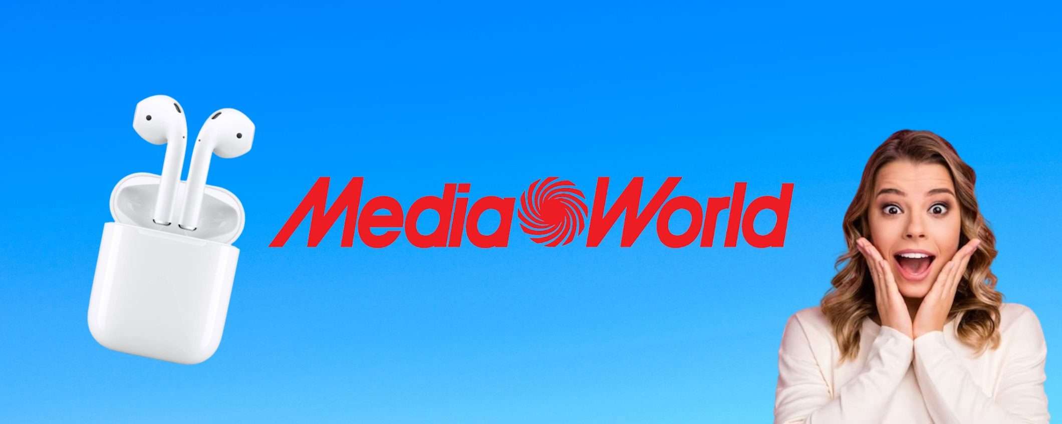 Gli AirPods di APPLE oggi da MediaWorld a prezzo STRACCIATO Gli AirPods di APPLE oggi da MediaWorld a prezzo STRACCIATO