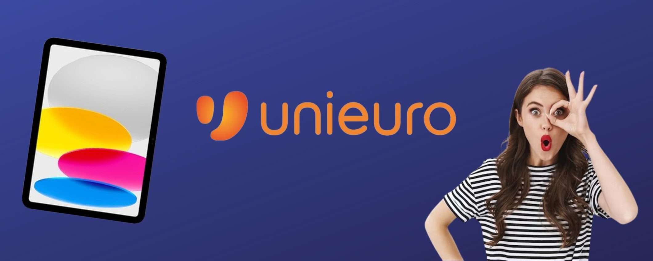 SALDI Unieuro, solo oggi l'iPad di 10a generazione CROLLA del 30% SALDI Unieuro, solo oggi l'iPad di 10a generazione CROLLA del 30%