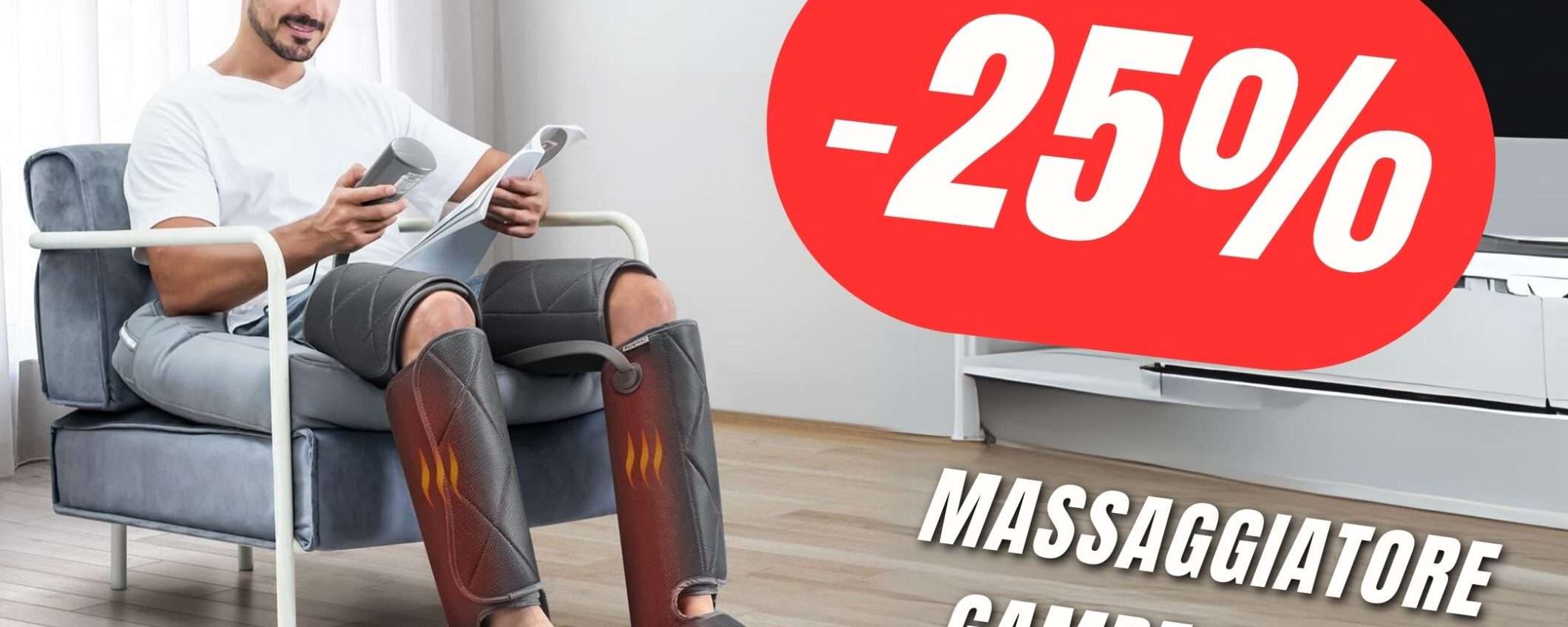 Concediti il relax a fine serata con il Massaggiatore per Gambe e Piedi in SCONTO! Concediti il relax a fine serata con il Massaggiatore per Gambe e Piedi in SCONTO!
