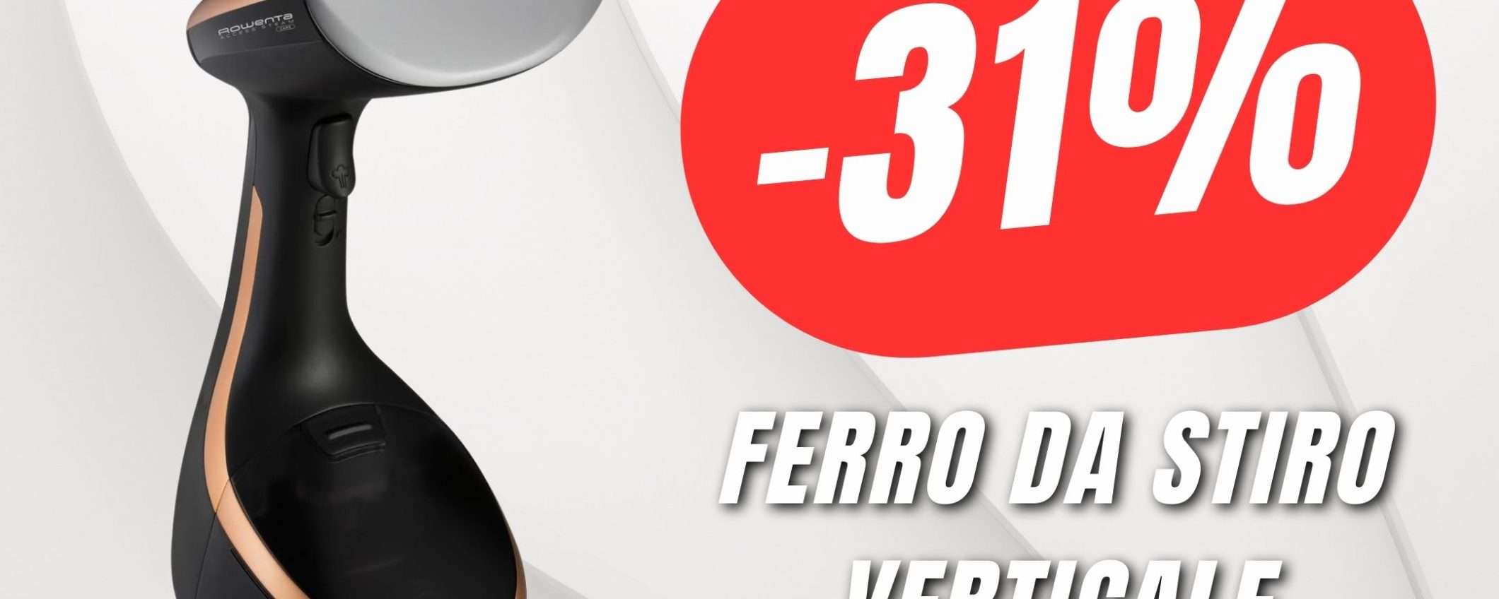 Il Ferro da Stiro Verticale di Rowenta è SCONTATO del 31% Il Ferro da Stiro Verticale di Rowenta è SCONTATO del 31%