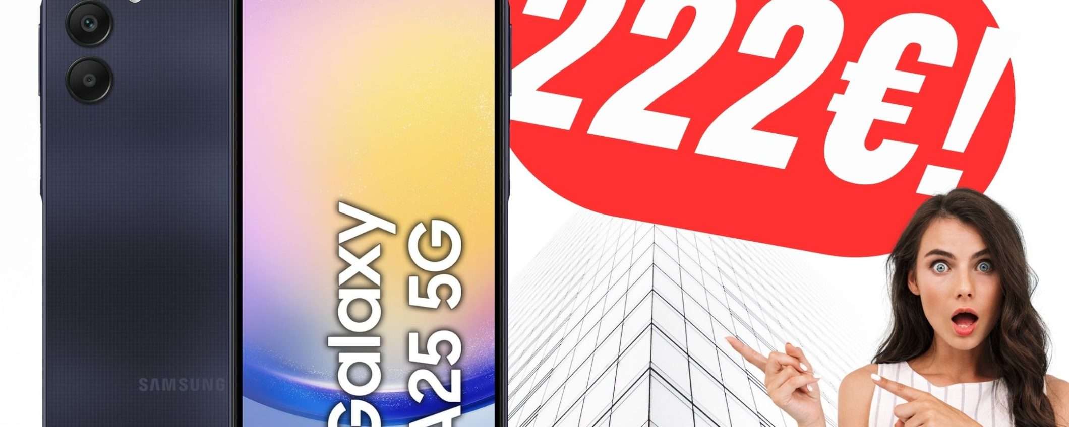 Il Samsung Galaxy A25 5G crolla a un PREZZO IMPRESSIONANTE su Amazon Il Samsung Galaxy A25 5G crolla a un PREZZO IMPRESSIONANTE su Amazon