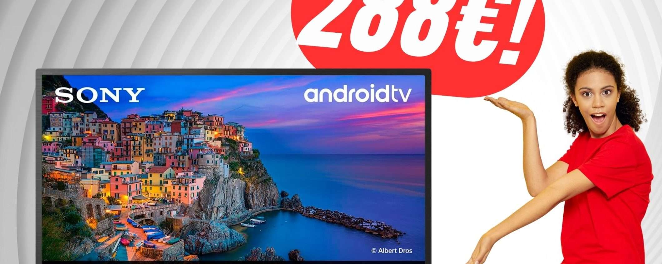 PREZZO FOLLE per la Smart TV Sony da 32 PREZZO FOLLE per la Smart TV Sony da 32