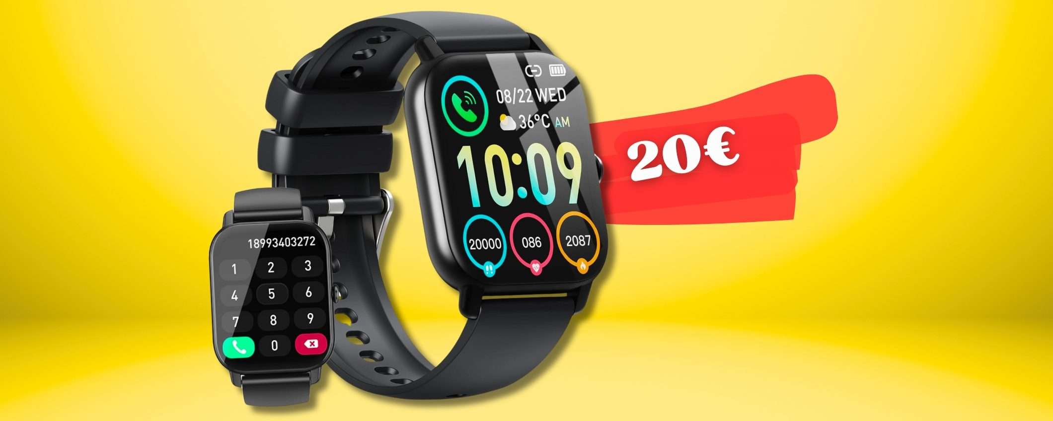 20€ per uno smartwatch che è un ASSISTENTE: salute, sport e chiamate 20€ per uno smartwatch che è un ASSISTENTE: salute, sport e chiamate