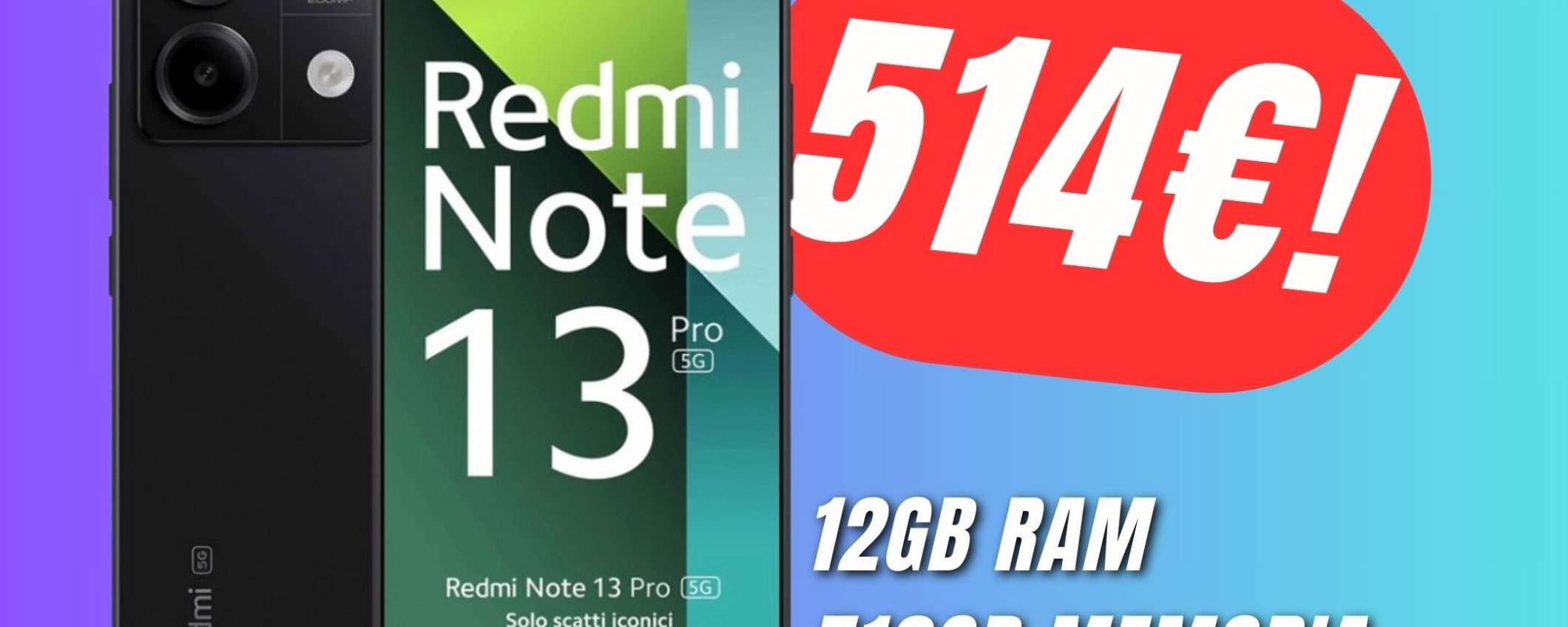 Redmi Note 13 Pro 5G sarà il tuo prossimo smartphone grazie al COUPON!