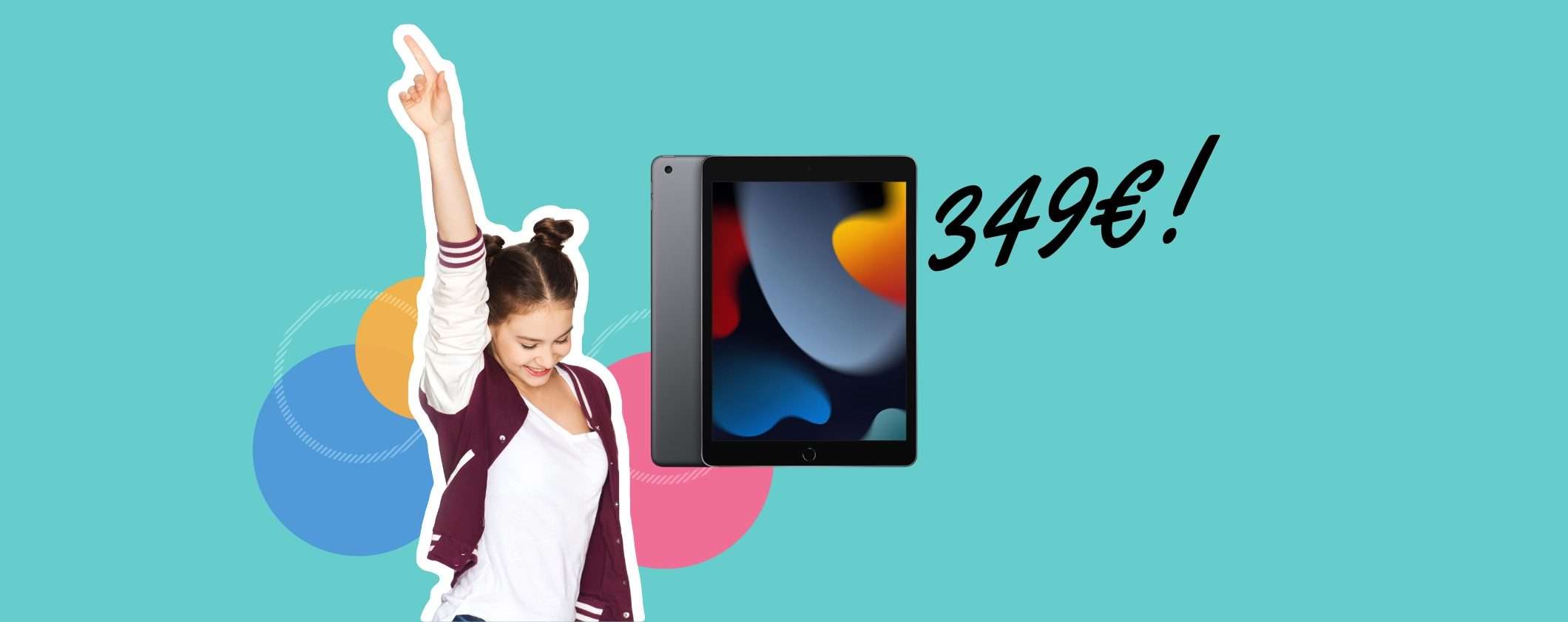 Il MITOLOGICO Apple iPad 9 a soli 349€ su Unieuro Il MITOLOGICO Apple iPad 9 a soli 349€ su Unieuro