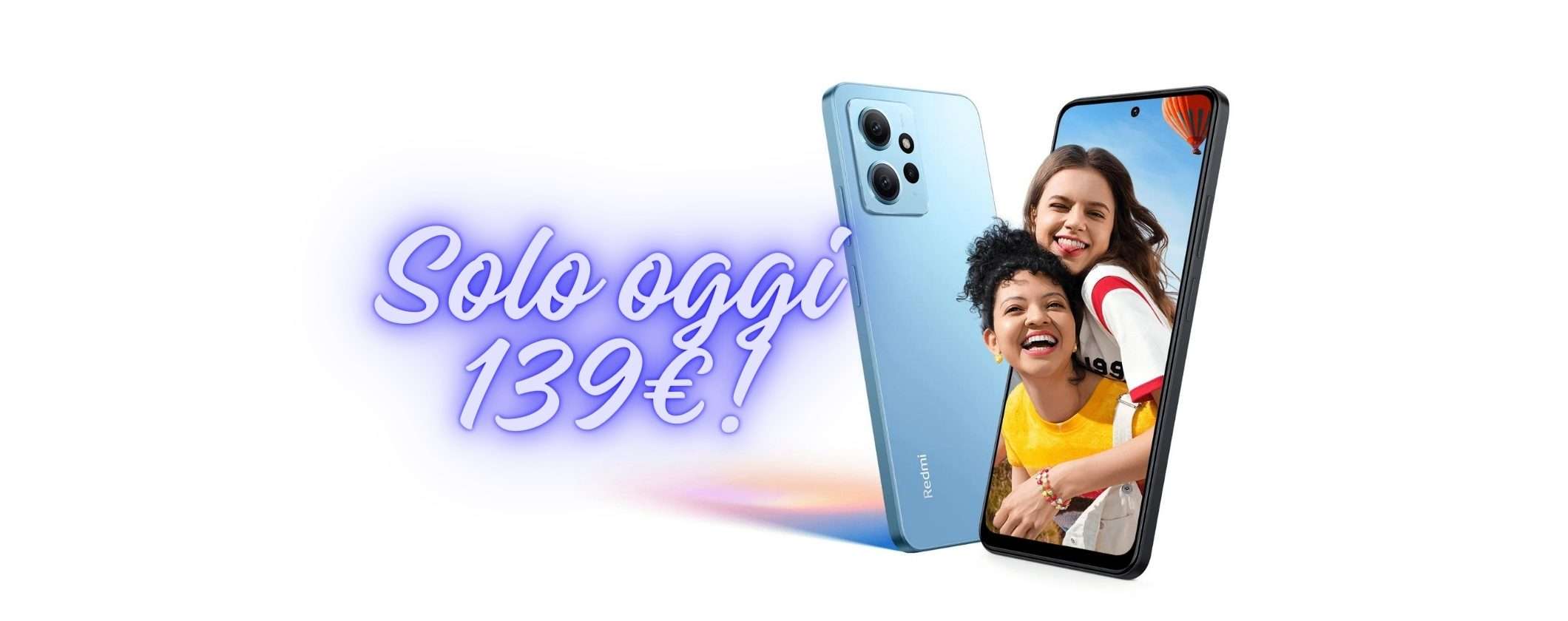 Redmi Note 12: SOLO OGGI a 139€ sul Mi Store