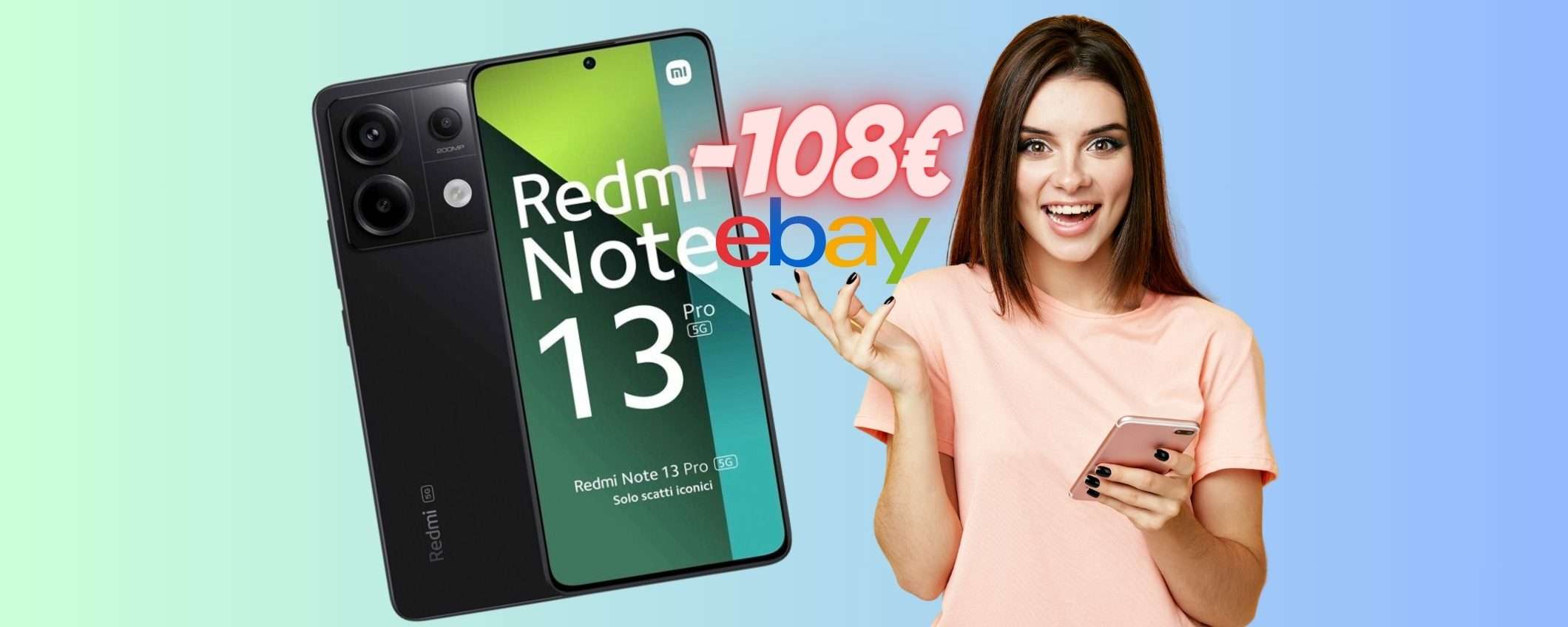 Redmi Note 13 Pro 5G da 512GB a PREZZO STRAPAZZATO su eBay Redmi Note 13 Pro 5G da 512GB a PREZZO STRAPAZZATO su eBay