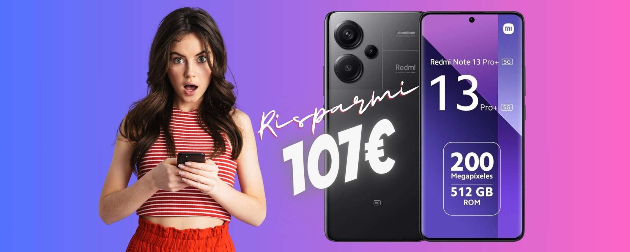Redmi Note 13 Pro+ 5G CROLLA su eBay e ora RISPARMI OLTRE 107€ Redmi Note 13 Pro+ 5G CROLLA su eBay e ora RISPARMI OLTRE 107€