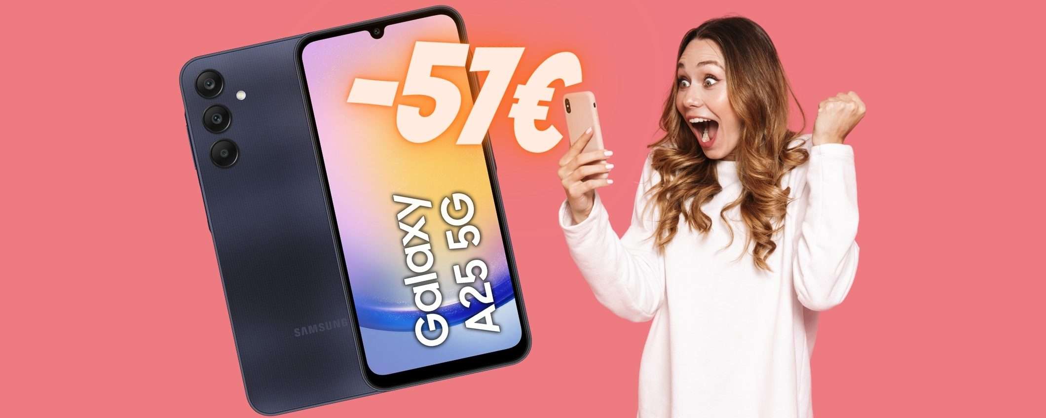 Samsung Galaxy A25 5G (8/256GB) a 57€ in MENO è un VERO AFFARE Samsung Galaxy A25 5G (8/256GB) a 57€ in MENO è un VERO AFFARE
