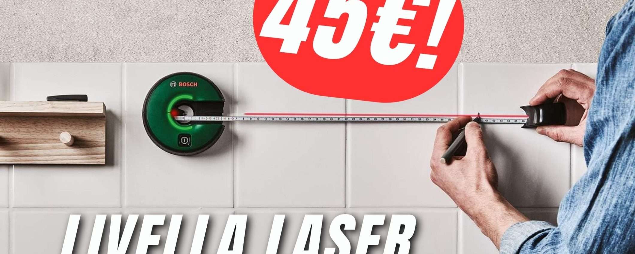 Addio Imprecisioni con questa Livella Laser di Bosch!